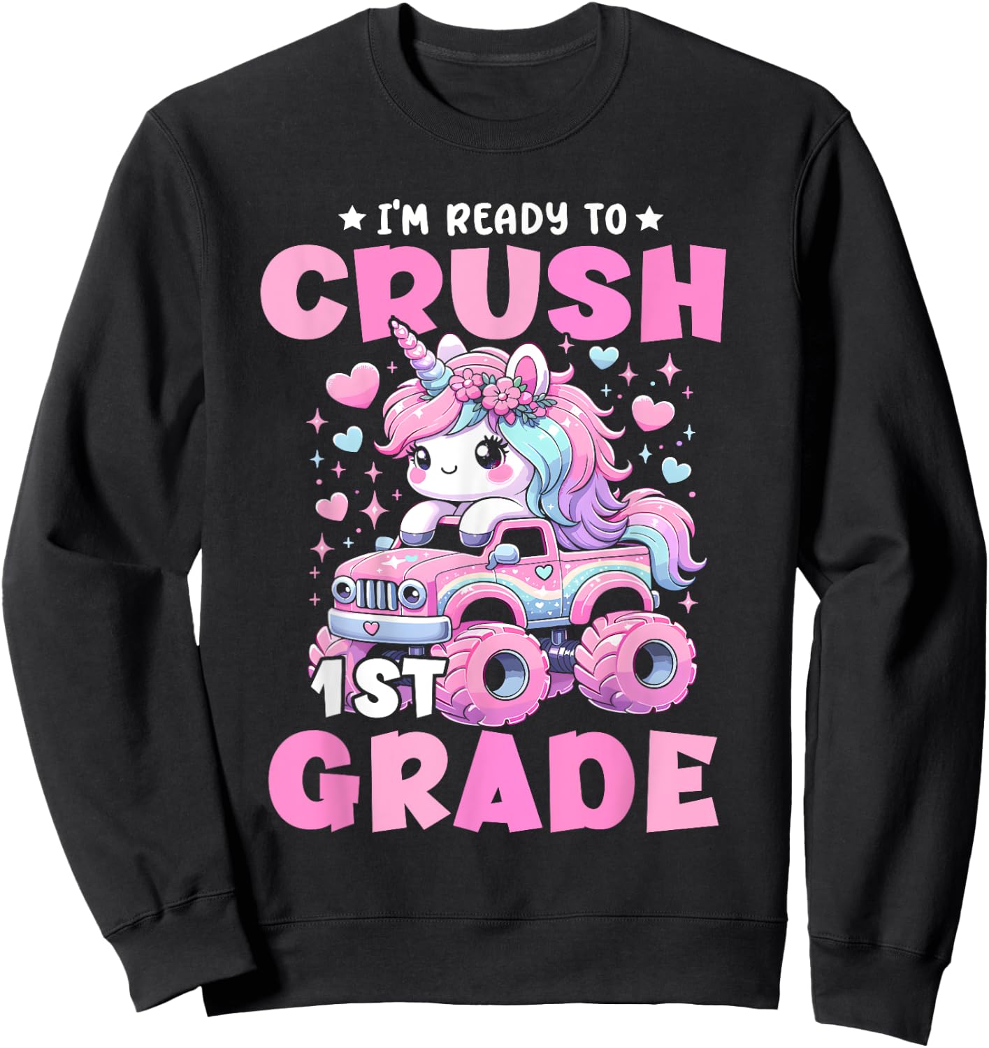 I'm Ready To Crush 1st Grade Unicorn Back To School Girls Sweatshirt - Sweatshirt | Black