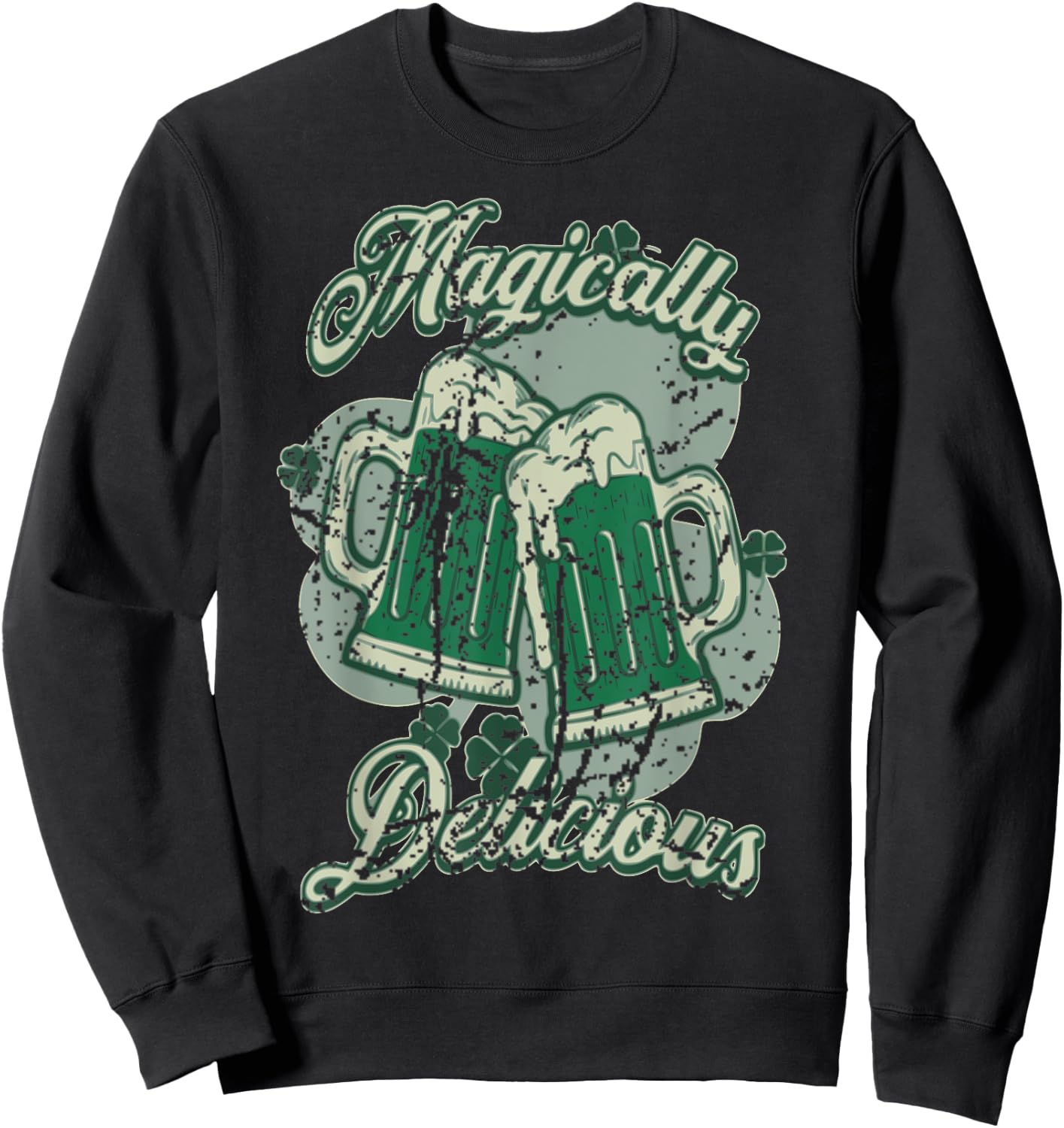 St Patricks Day Magically Delicious Beer Adult Party Top Sweatshirt - Sweatshirt | Black