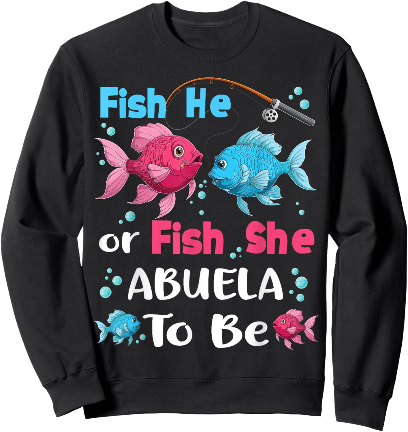 fish he or fish she gender reveal family matching Abuela Sweatshirt - Sweatshirt | Black