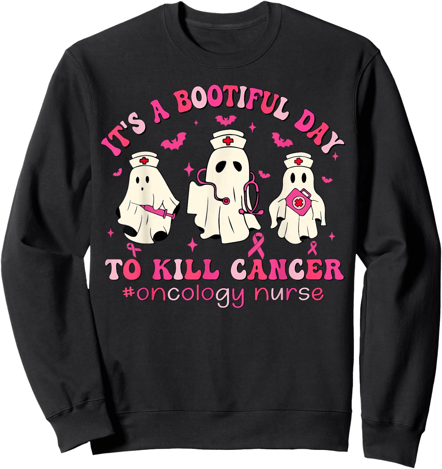 It's A Bootiful Day To Kill Cancer Oncology Nurse Halloween Sweatshirt - Sweatshirt | Black