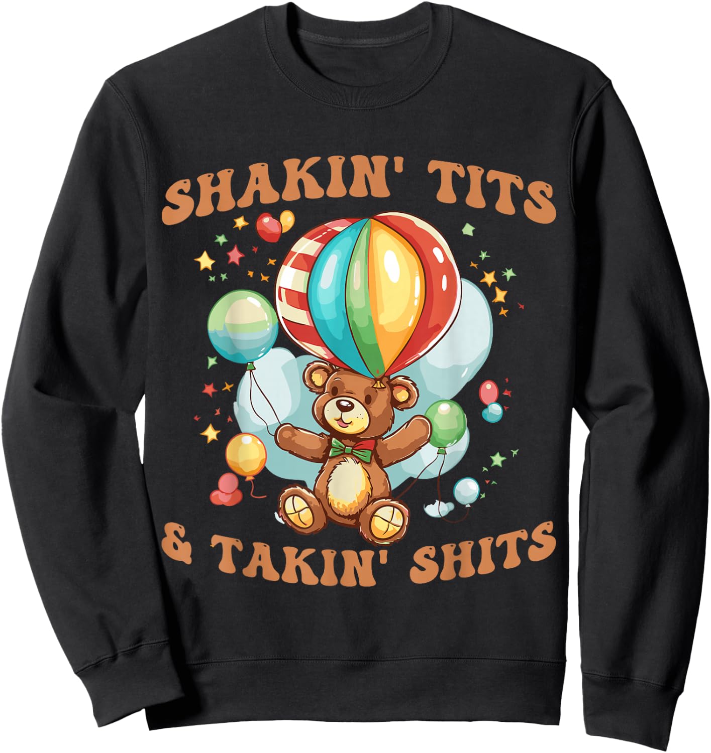 Shakin' Tits and Takin' Shits Funny Gifts Men Sweatshirt - Sweatshirt | Black
