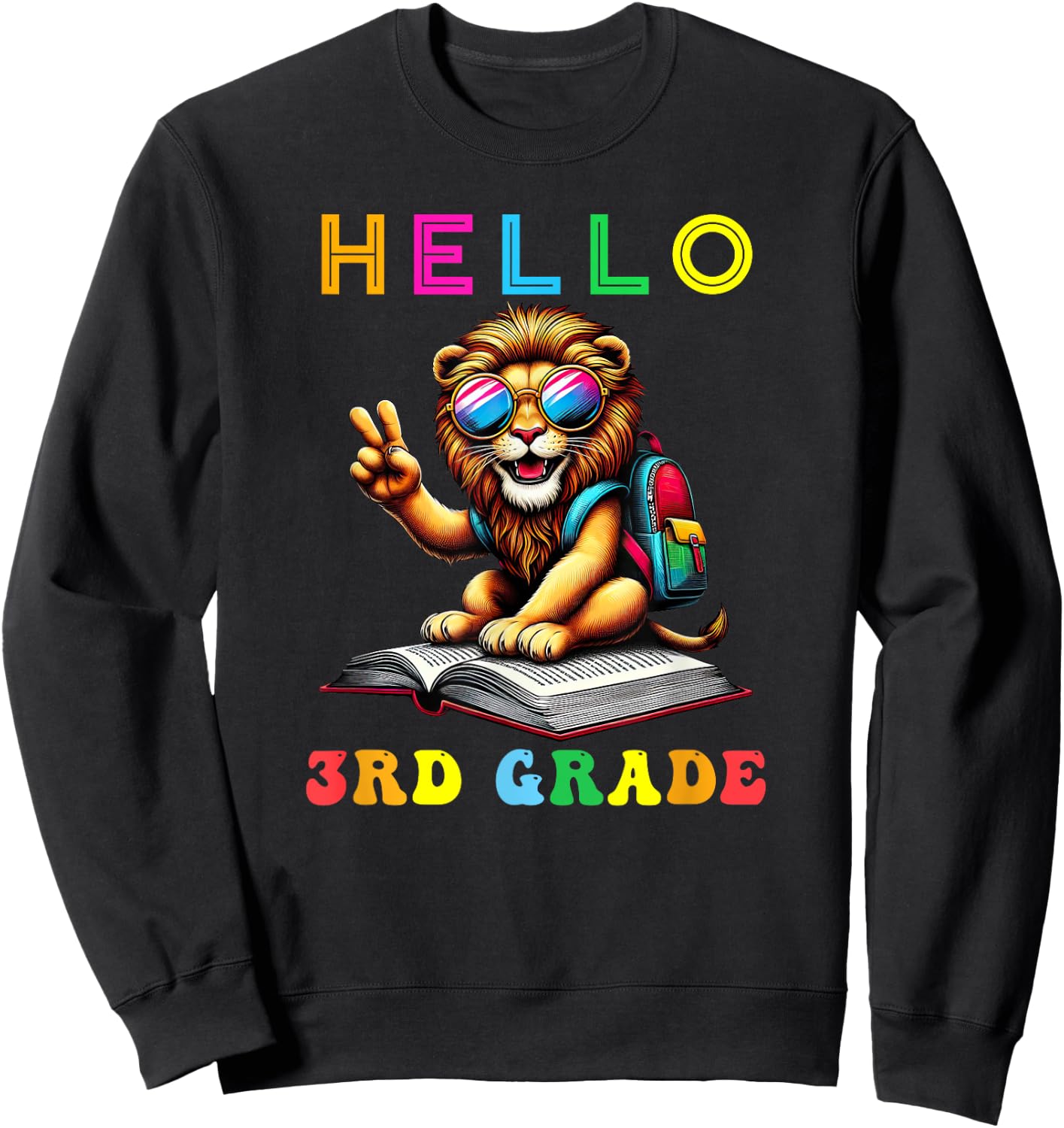Hello Third Grade Lion Lover Back to School Kids Boy Girl Sweatshirt - Sweatshirt | Black