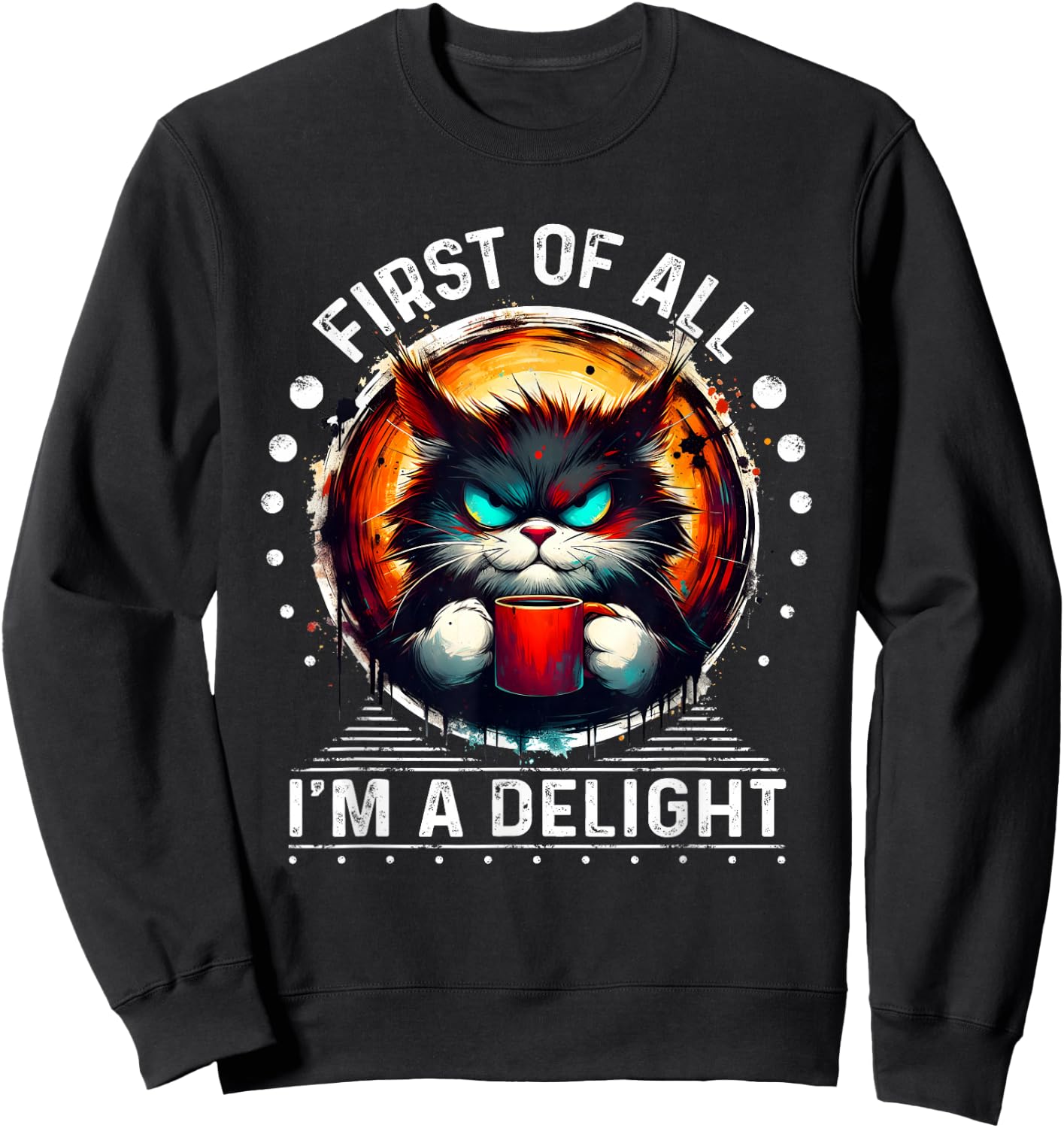 First of all, I am a delicious sarcastic Sweatshirt - Sweatshirt | Black