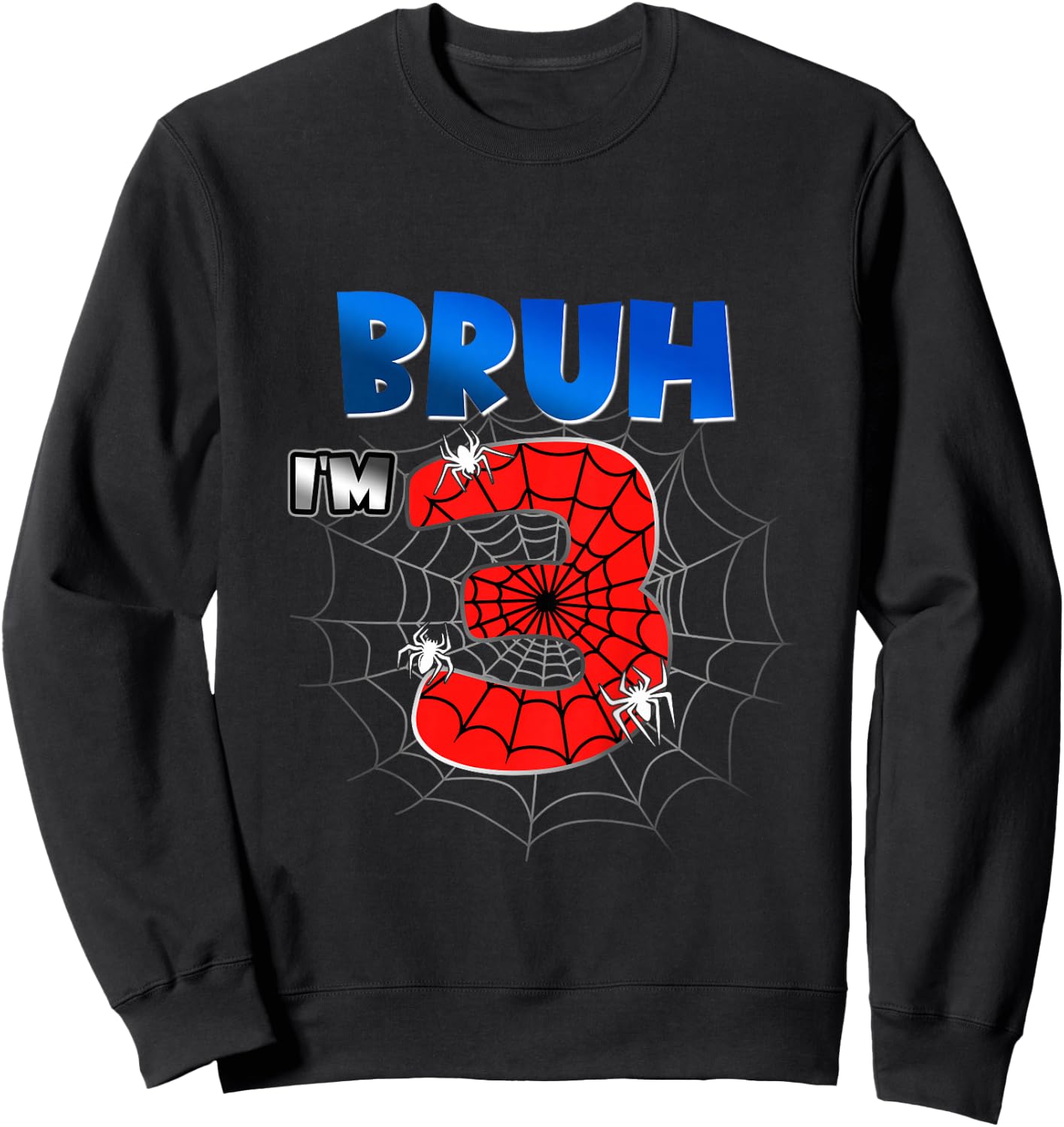 Kids Bruh It's My 3rd Birthday Spider Theme I'm 3 Year Old Boy Sweatshirt - Sweatshirt | Black