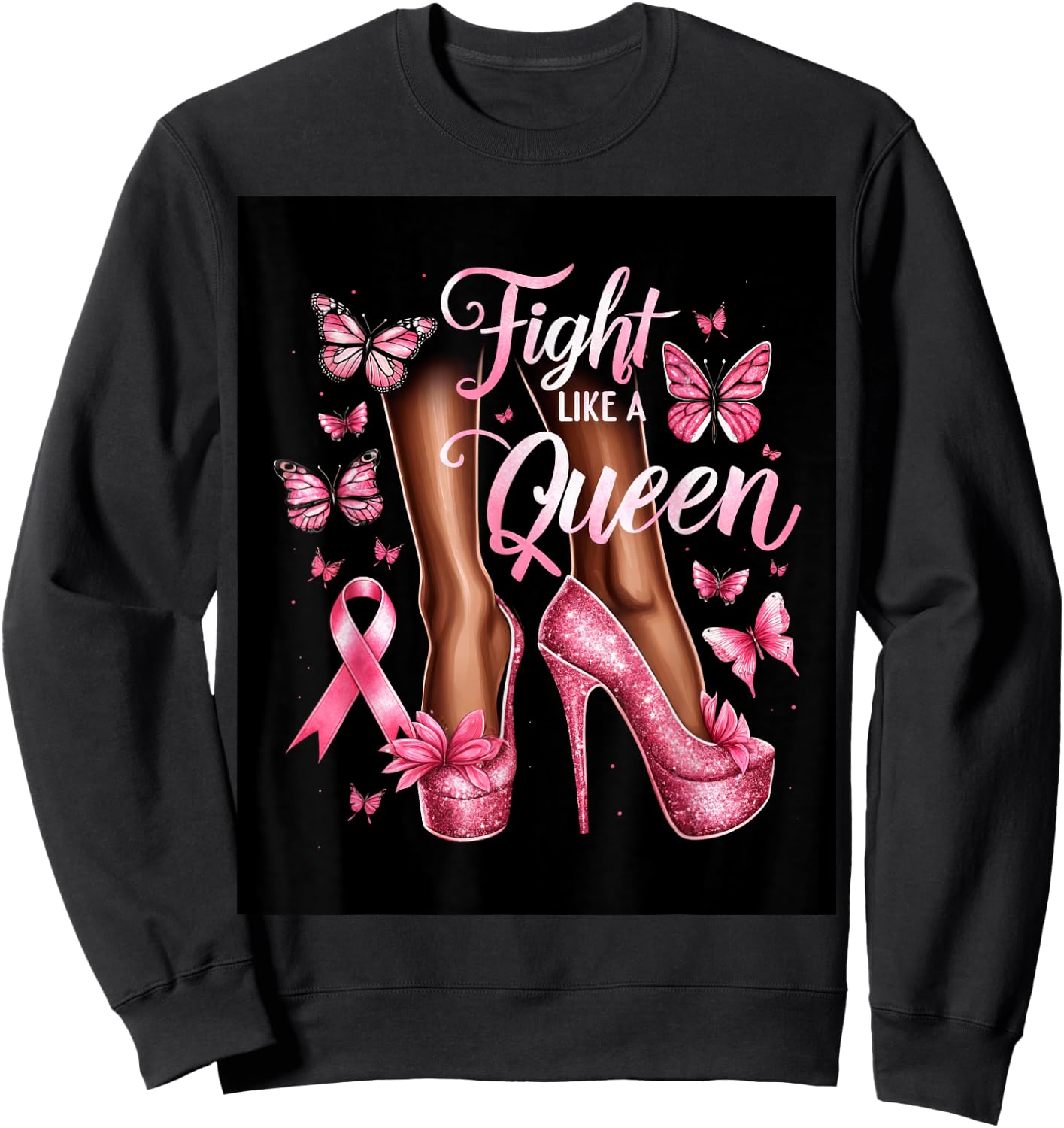 High Heels Woman Fight Like A Queen Breast Cancer Awareness Sweatshirt - Sweatshirt | Black