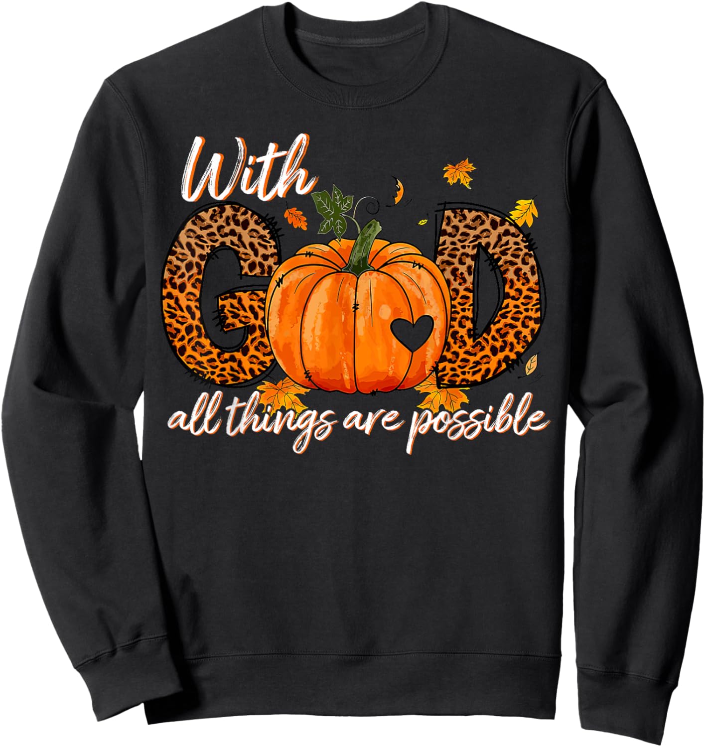 With God All Things Are Possible Pumpkin Leopard Religious Sweatshirt - Sweatshirt | Black
