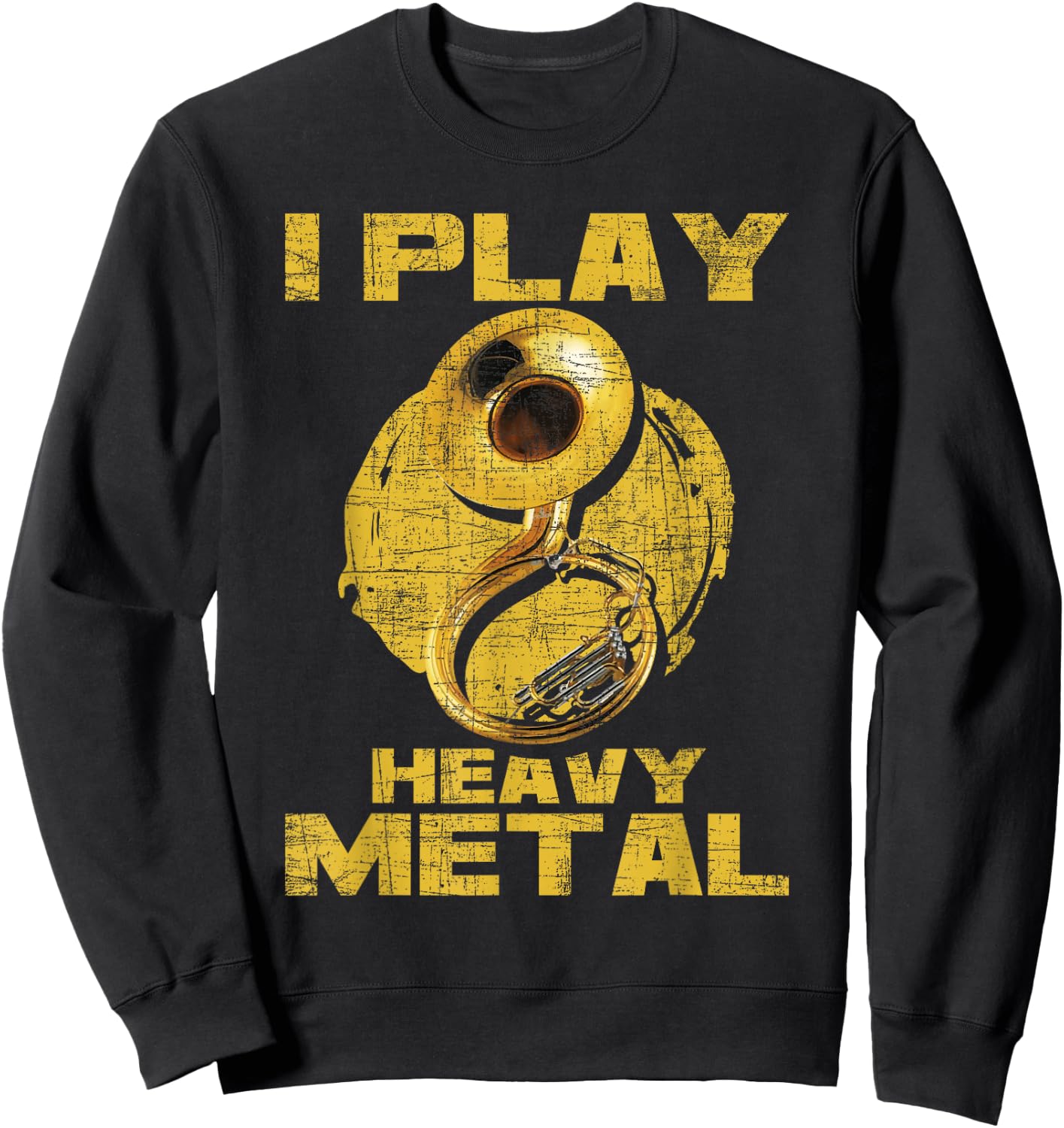 I Play Heavy Metal - Sousaphone Brass Band Player Sweatshirt - Sweatshirt | Black