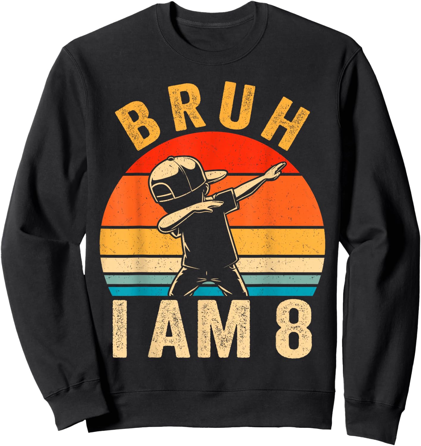 Bruh It's My 8th Birthday Dabbing I'm 8 Year Old Birthday Sweatshirt - Sweatshirt | Black
