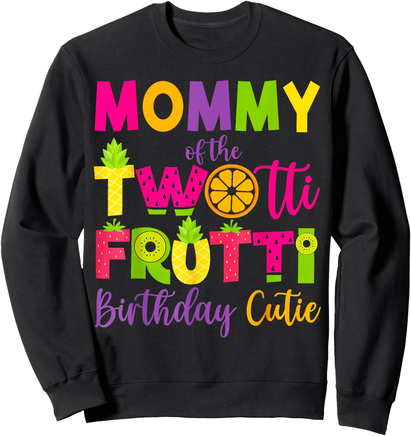 Funny Mommy Twotii Frutti Birthday Family 2nd Birthday Girl Sweatshirt - Sweatshirt | Black