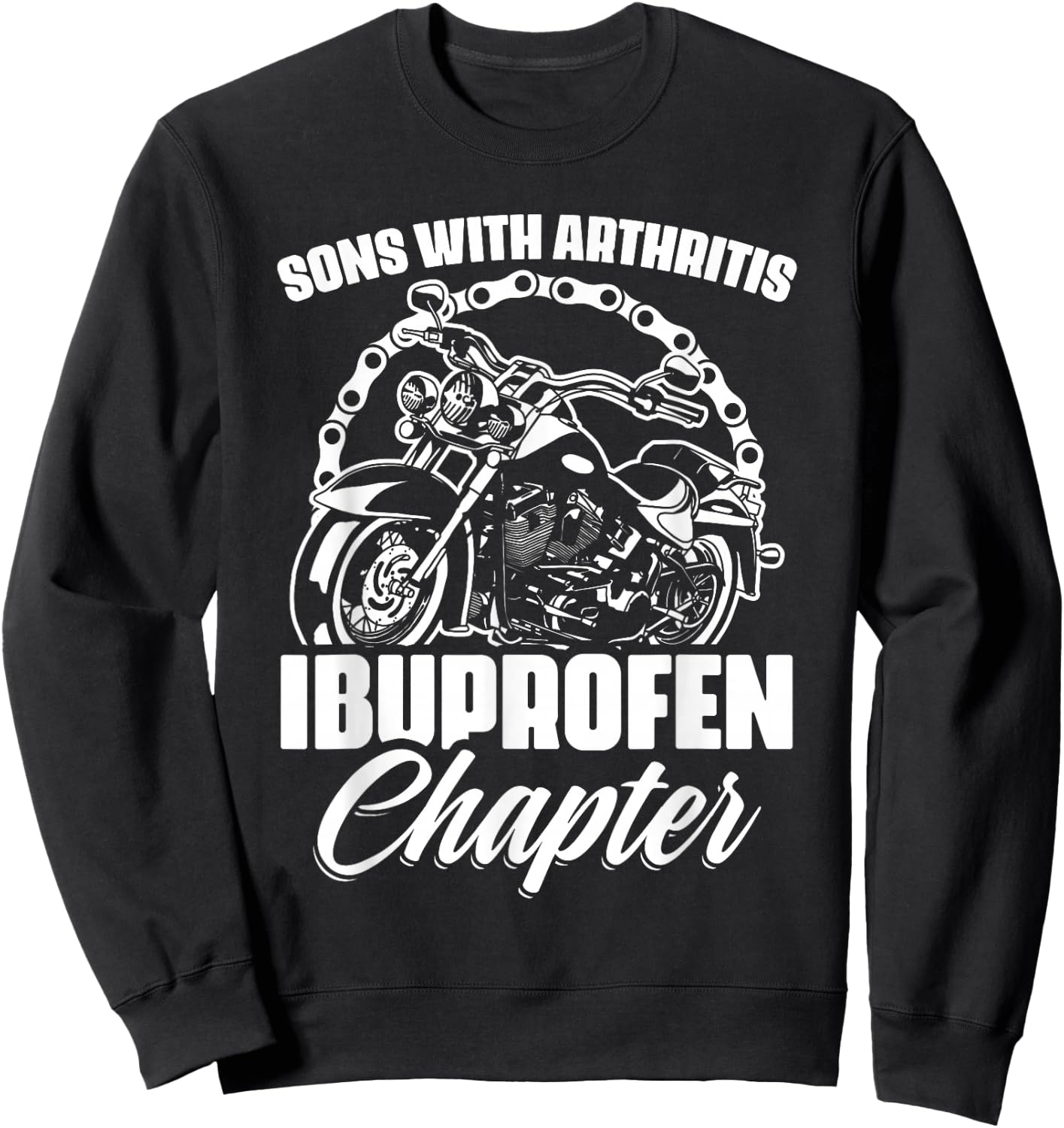 Sons With Arthritis Ibuprofen Chapter Grandpa Motocyclist Sweatshirt - Sweatshirt | Black