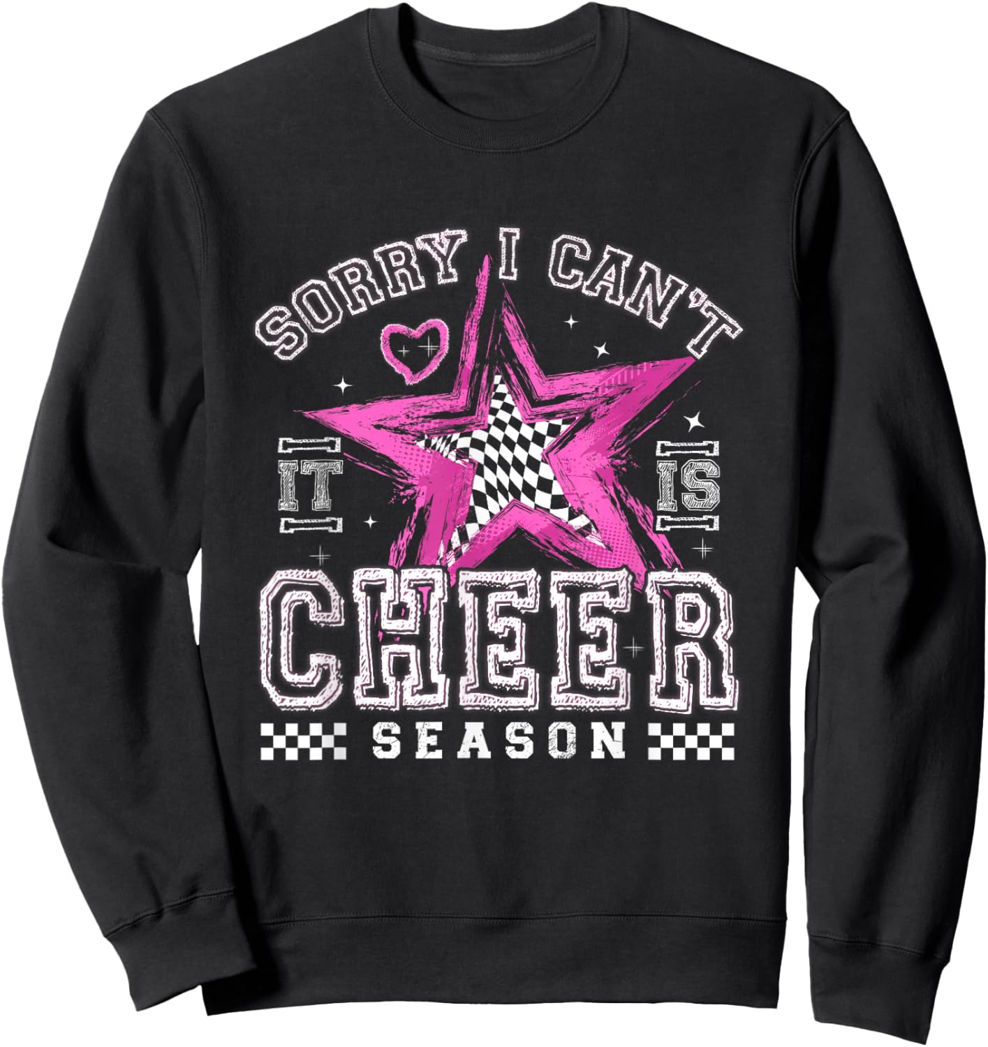 Sorry I Can't It's Cheer Season Cheerleader Checker Cheer Sweatshirt - Sweatshirt | Black