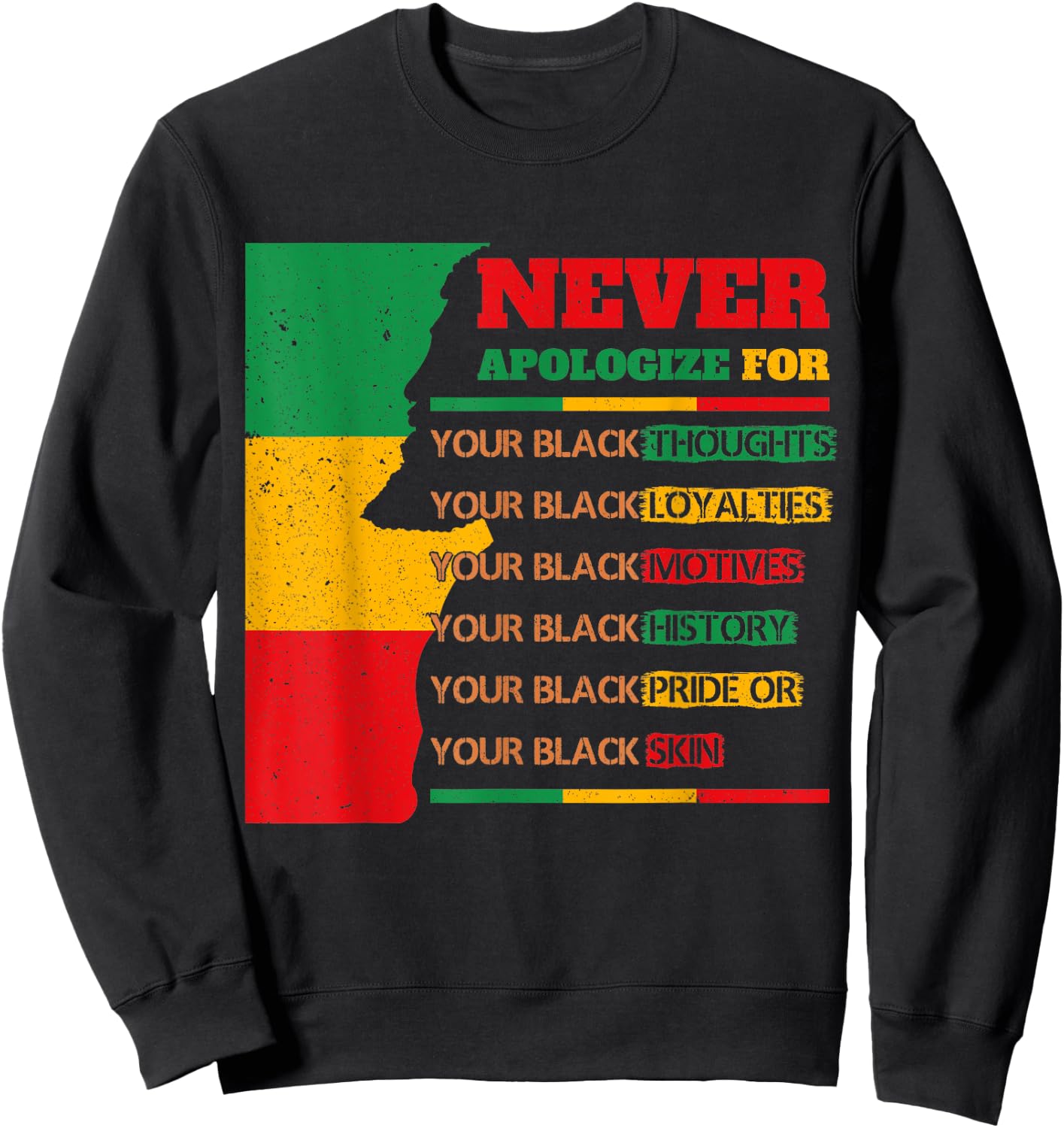 Never Apologize For Your Blackness Juneteenth Black Pride Sweatshirt - Sweatshirt | Black