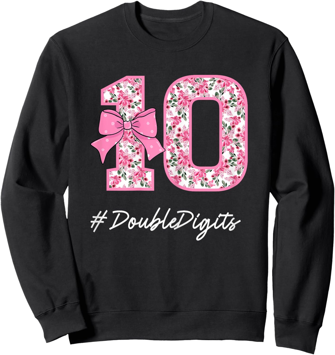 Double Digits 10th Birthday Girl 10 Years Old Pink Coquette Sweatshirt - Sweatshirt | Black