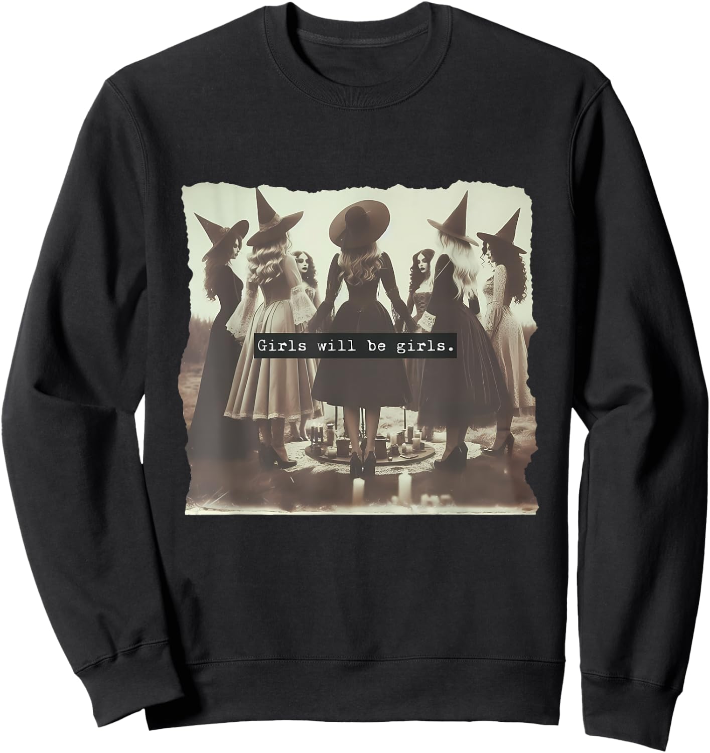 Girl Will Be Girl Funny Witch Witchy Vibes Halloween Sweatshirt - Sweatshirt | Black