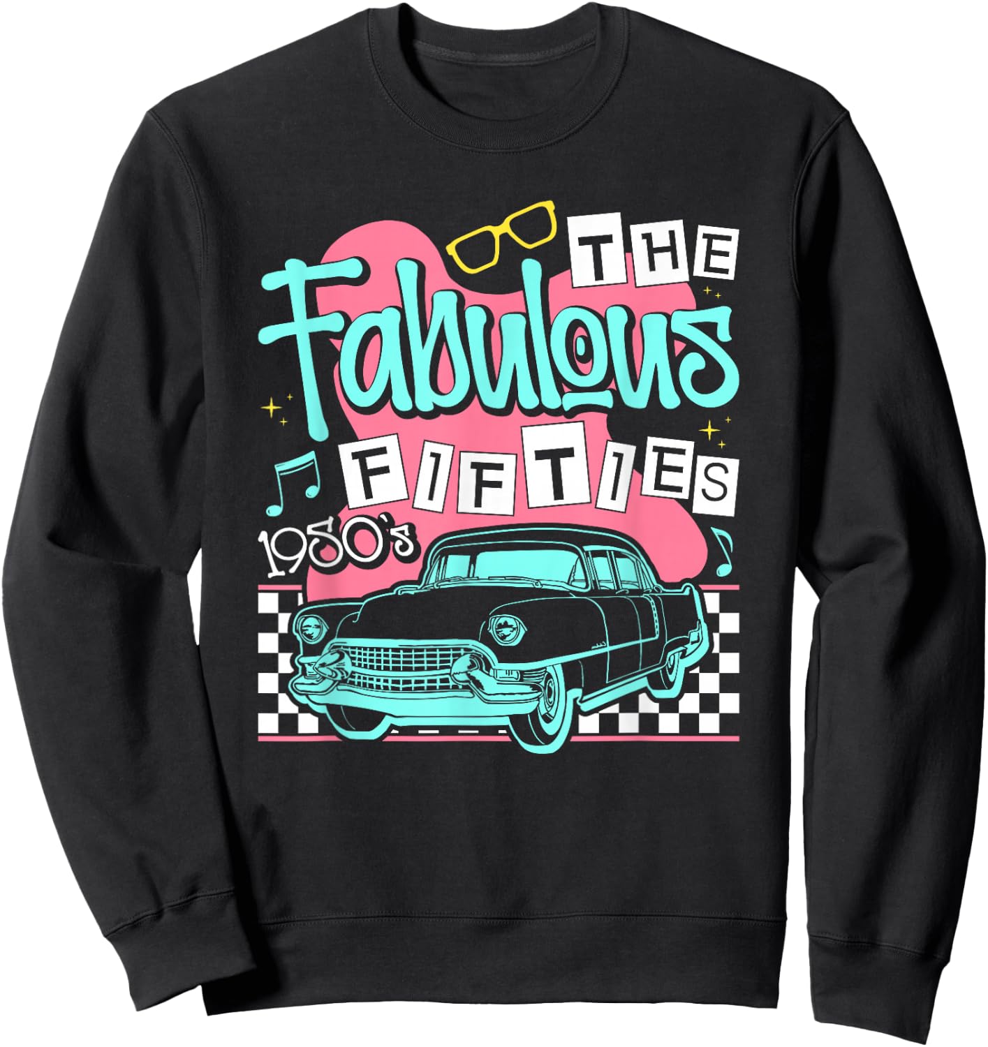 The Fabulous Fifties 1950s Classic Car Sweatshirt - Sweatshirt | Black