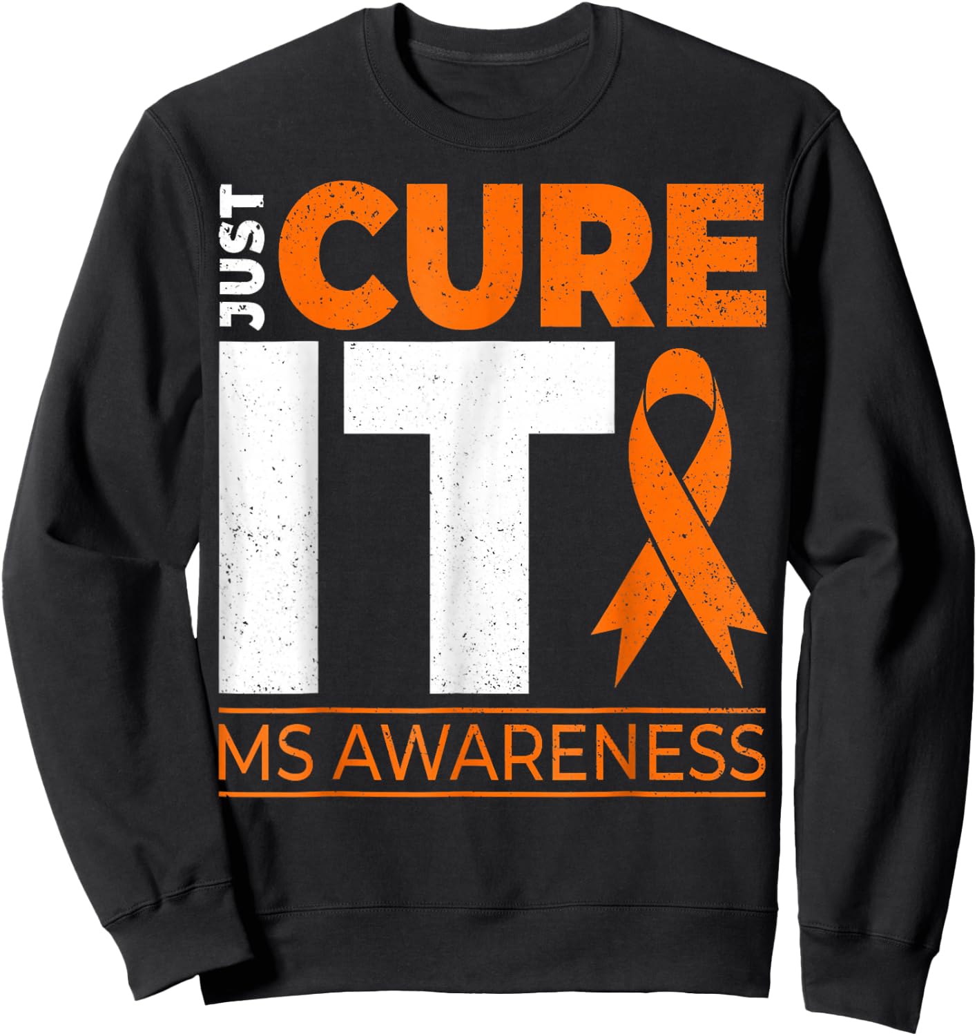 Just Cures It MS Multiple Sclerosis Awareness Ribbon Sweatshirt - Sweatshirt | Black