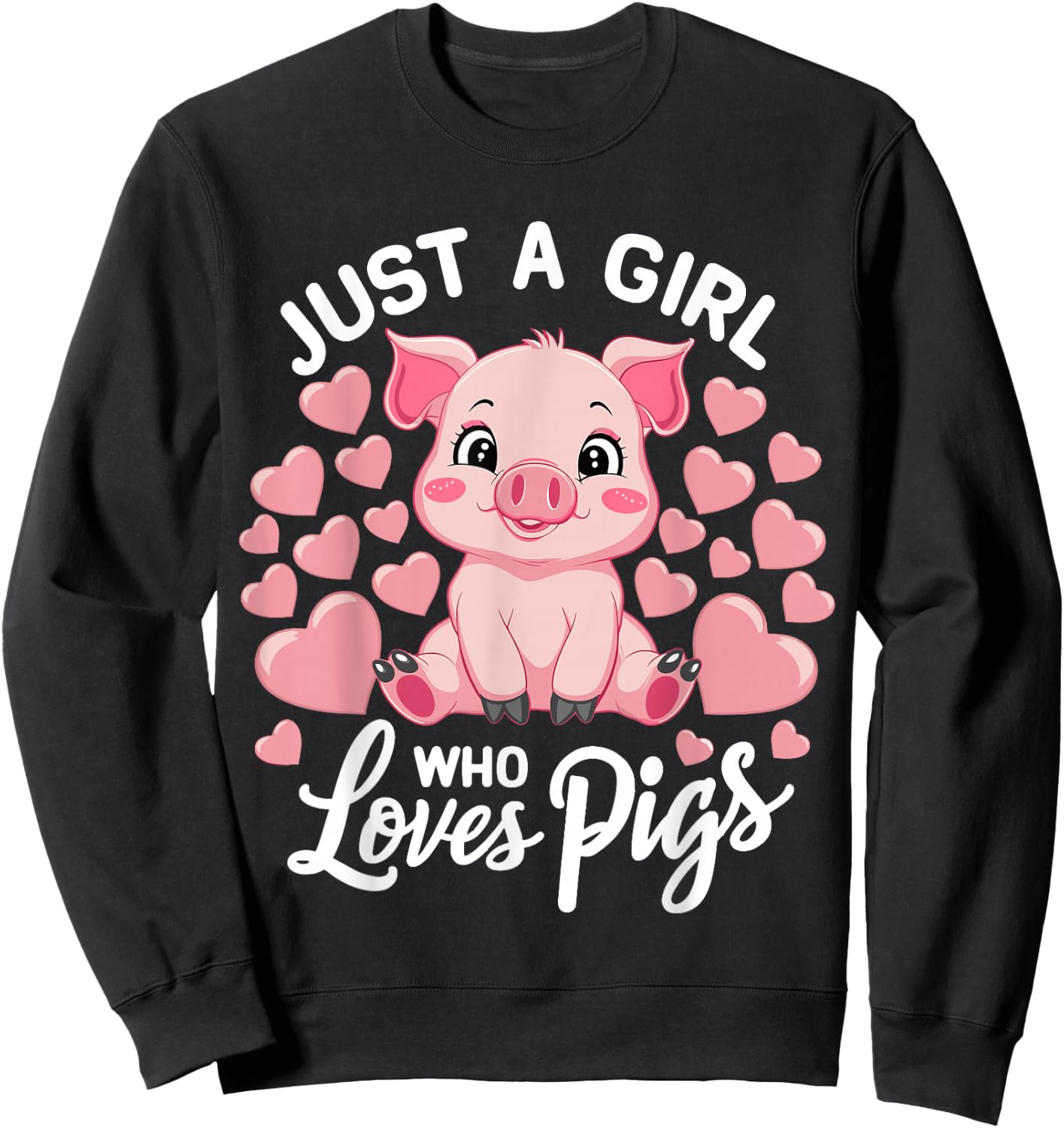 Just A Girl Who Loves Pigs Sweatshirt - Sweatshirt | Black