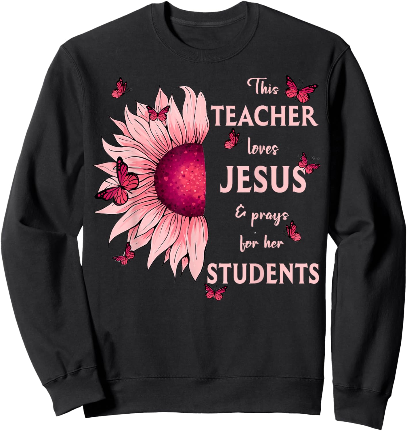 Christian Sunflower This Teacher Loves Jesus And Prays Men Women Sweatshirt - Sweatshirt | Black