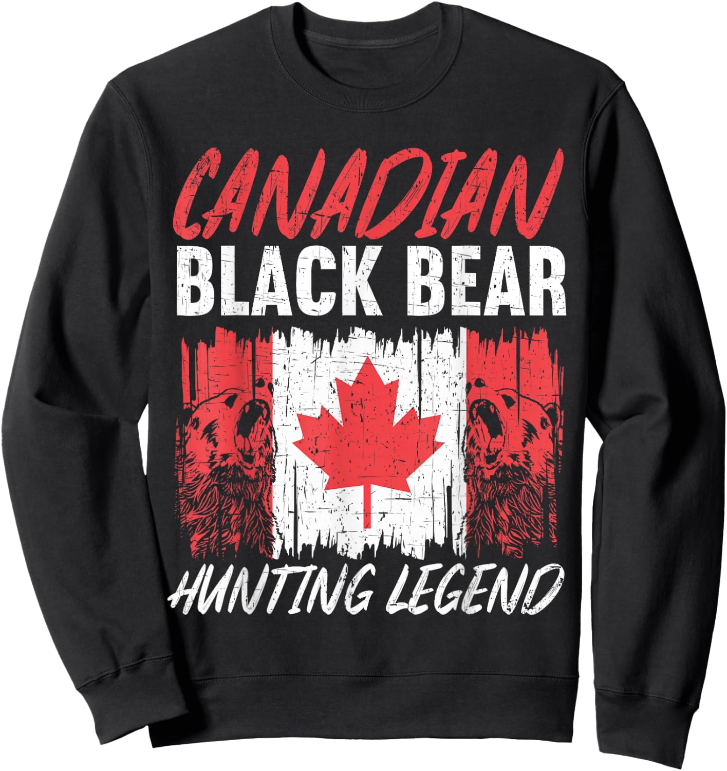 Canadian Black Bear Hunting Legend Canada Black Bear Hunting Sweatshirt - Sweatshirt | Black