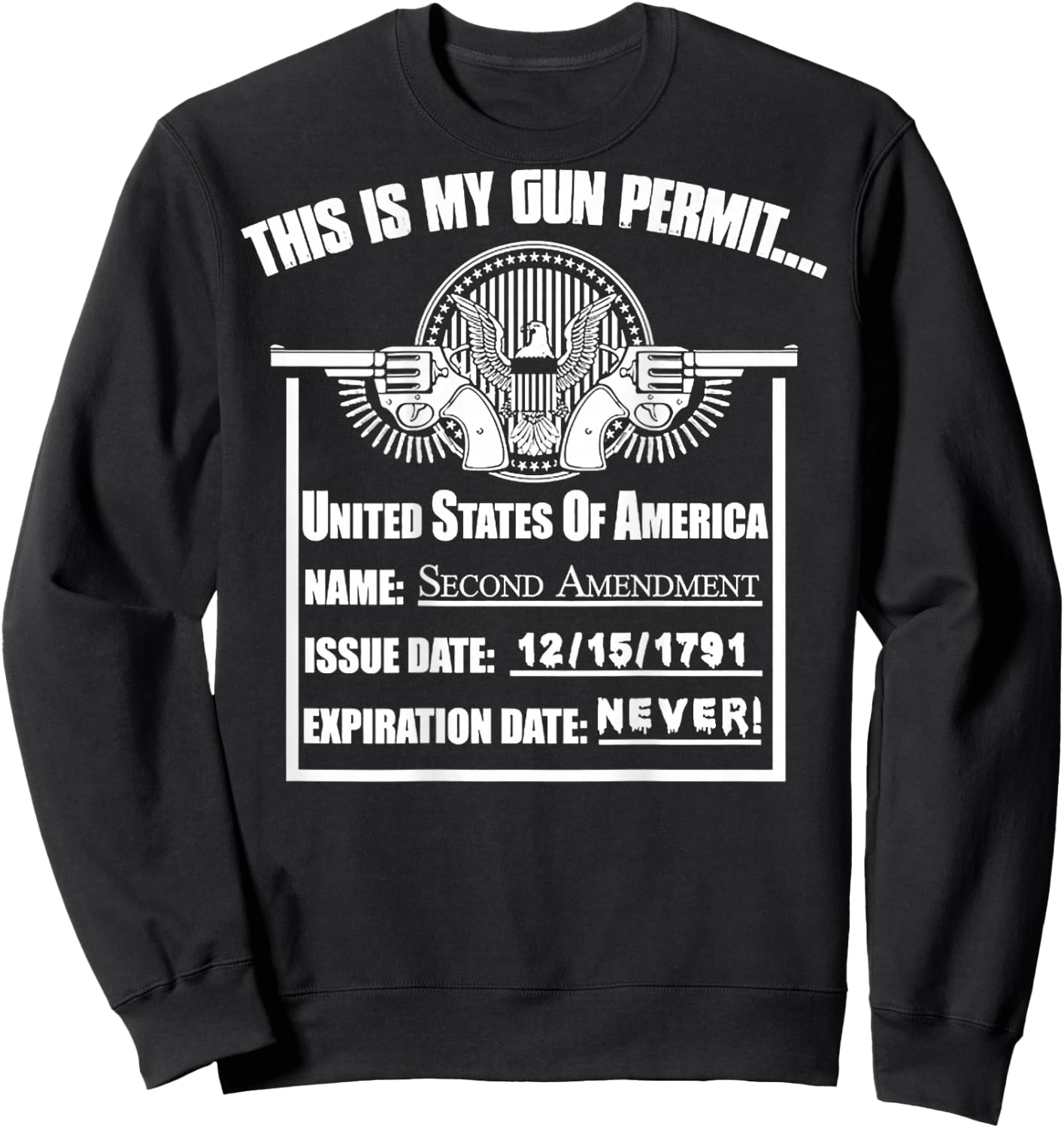 This Is My Gun Permit United States (on back) Sweatshirt - Sweatshirt | Black
