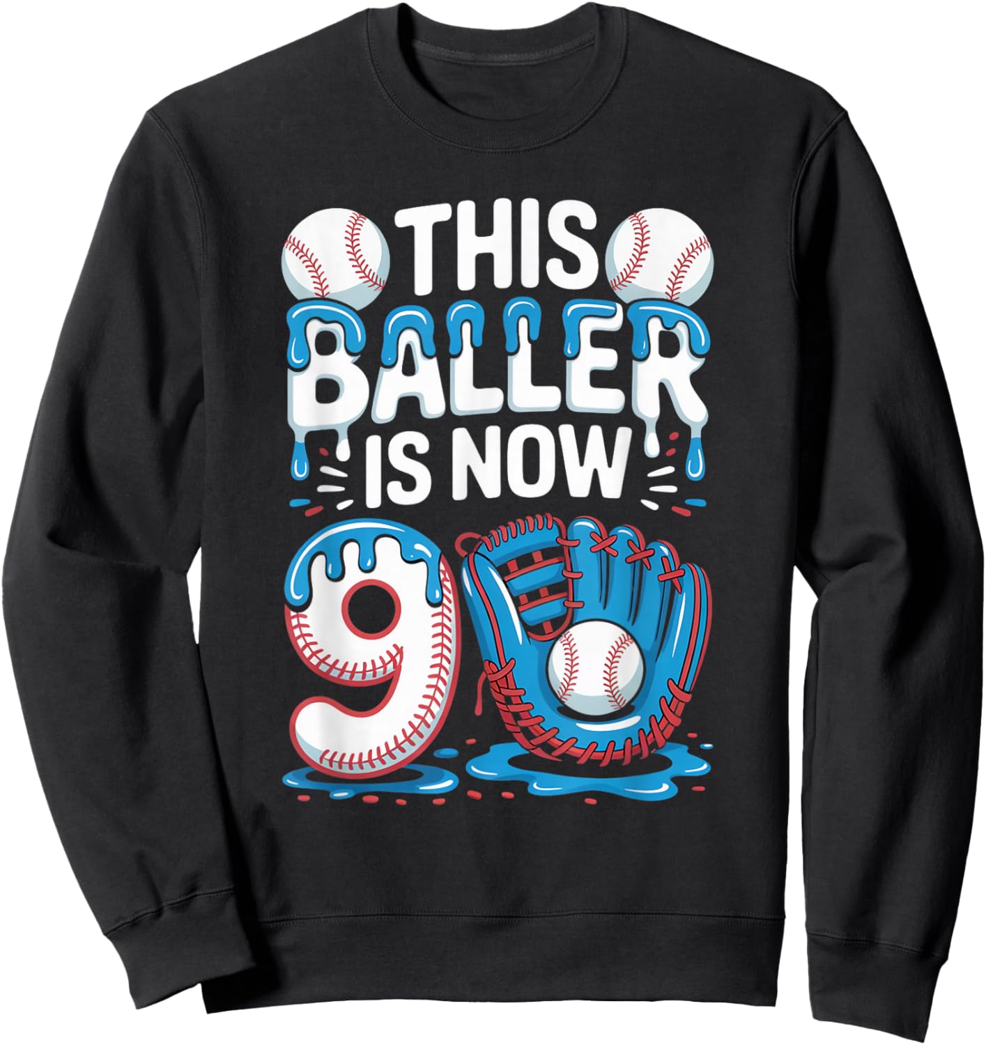 This Baller Is Now 9 Ice Cream Drip Kids Game Baseball Drip Sweatshirt - Sweatshirt | Black