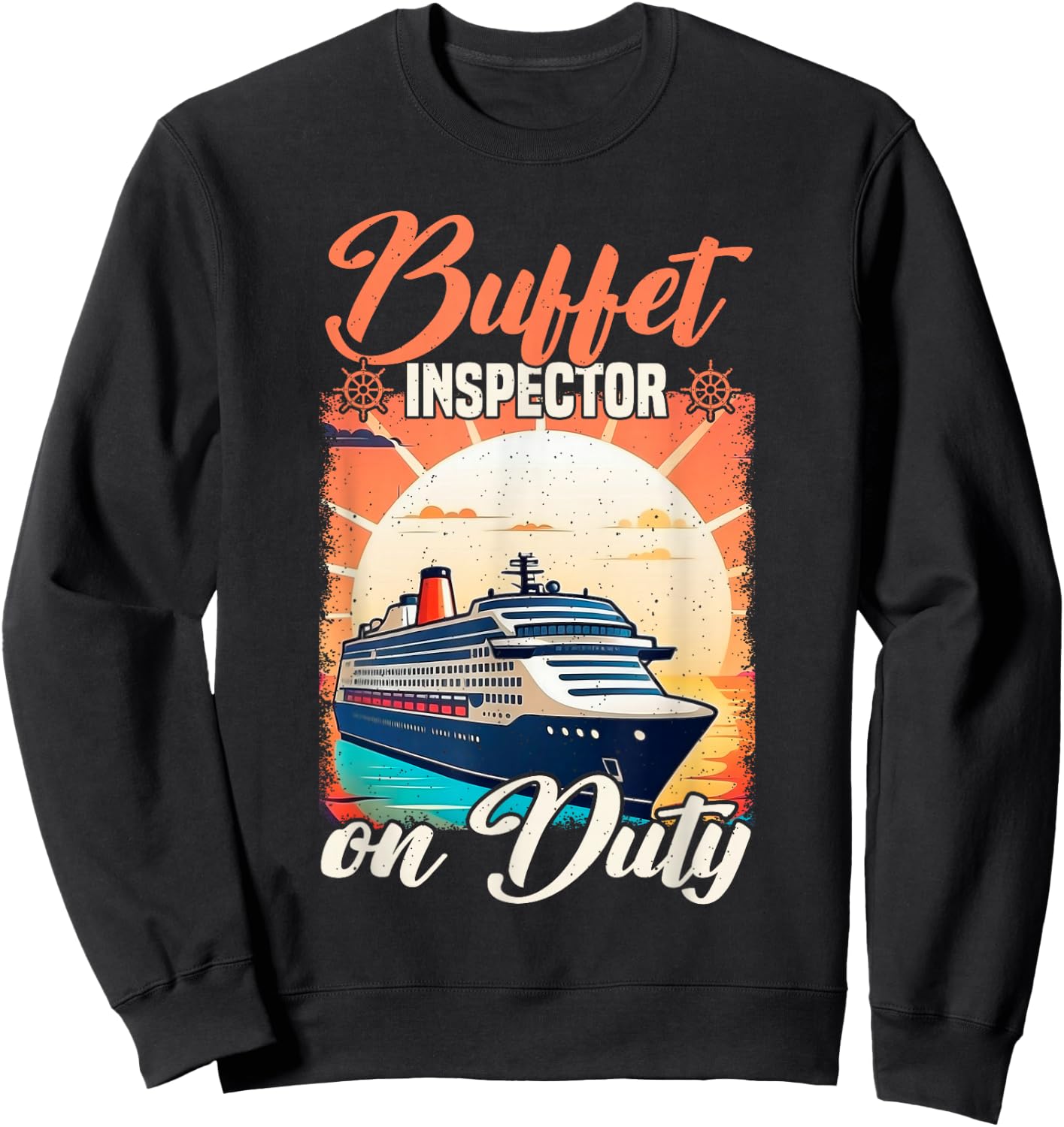 Cruise Buffet Inspector On Duty Funny Cruise Sweatshirt - Sweatshirt | Black