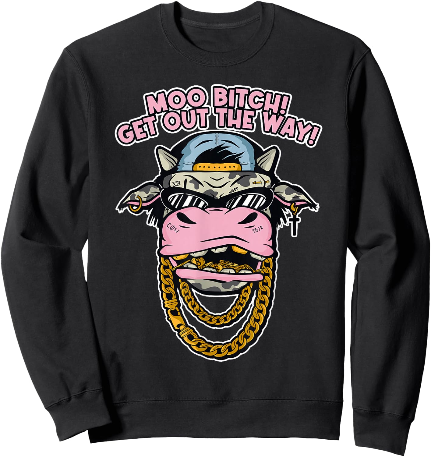 Moo Bitch! Get Out The Way! Cow Farmer Hay Sweatshirt - Sweatshirt | Black