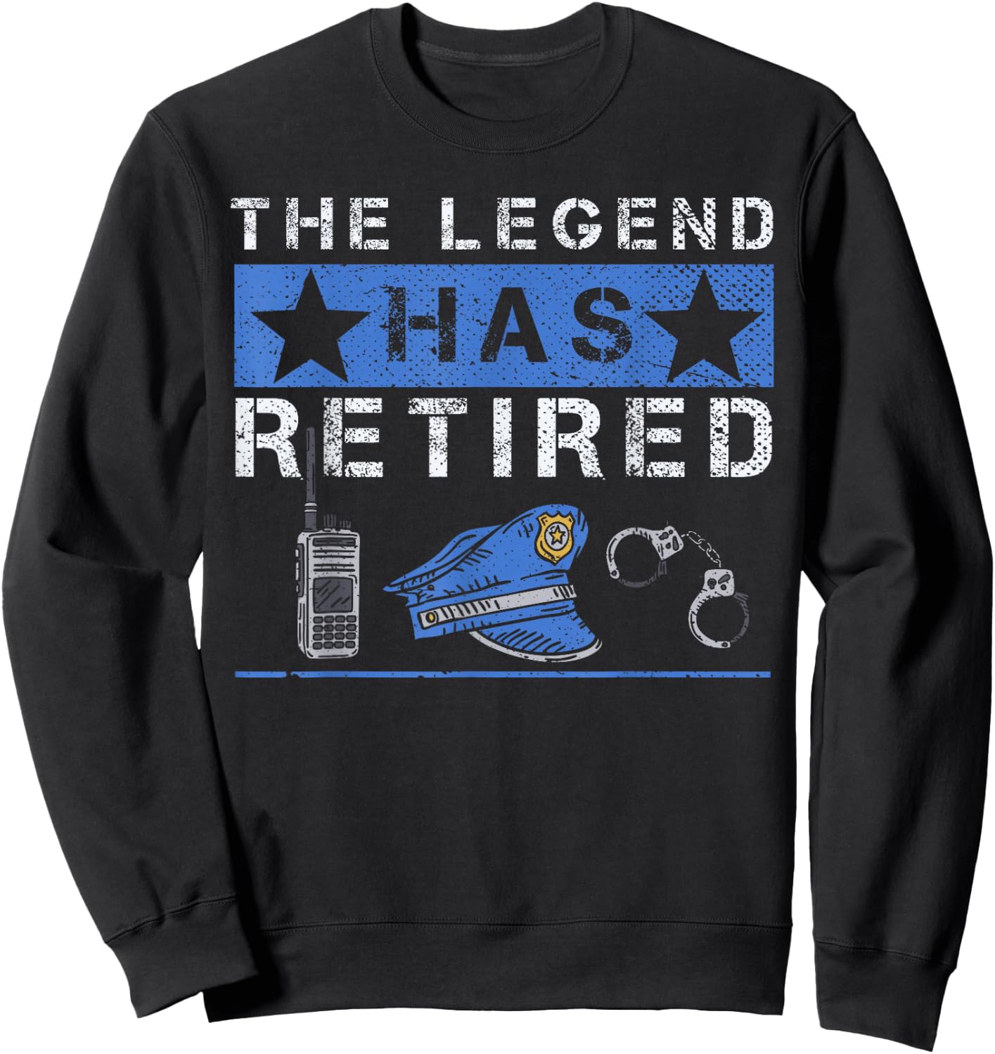 The Legend Has Retired Retirement Cop Police Officer Sweatshirt - Sweatshirt | Black