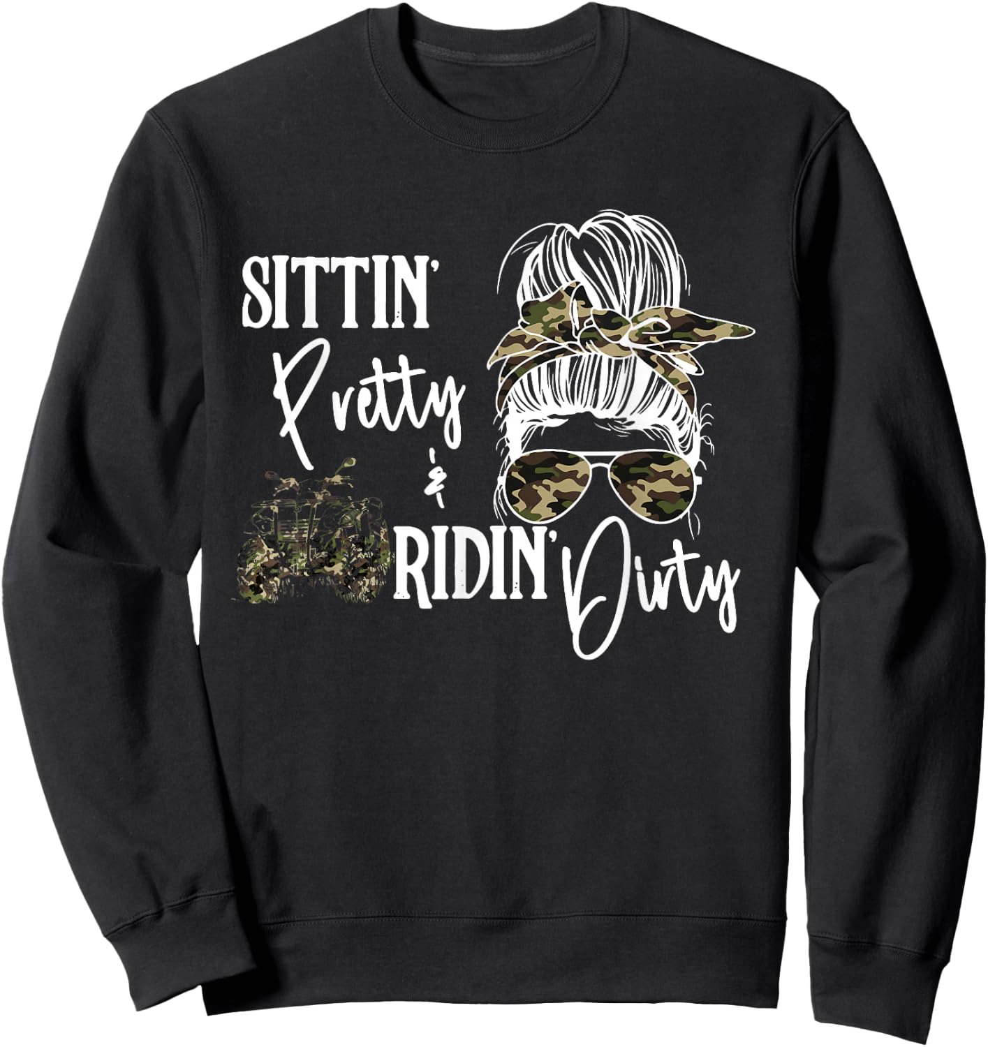 Messy Bun, Sittin Pretty & Ridin-Dirty, Country Southern Sweatshirt - Sweatshirt | Black