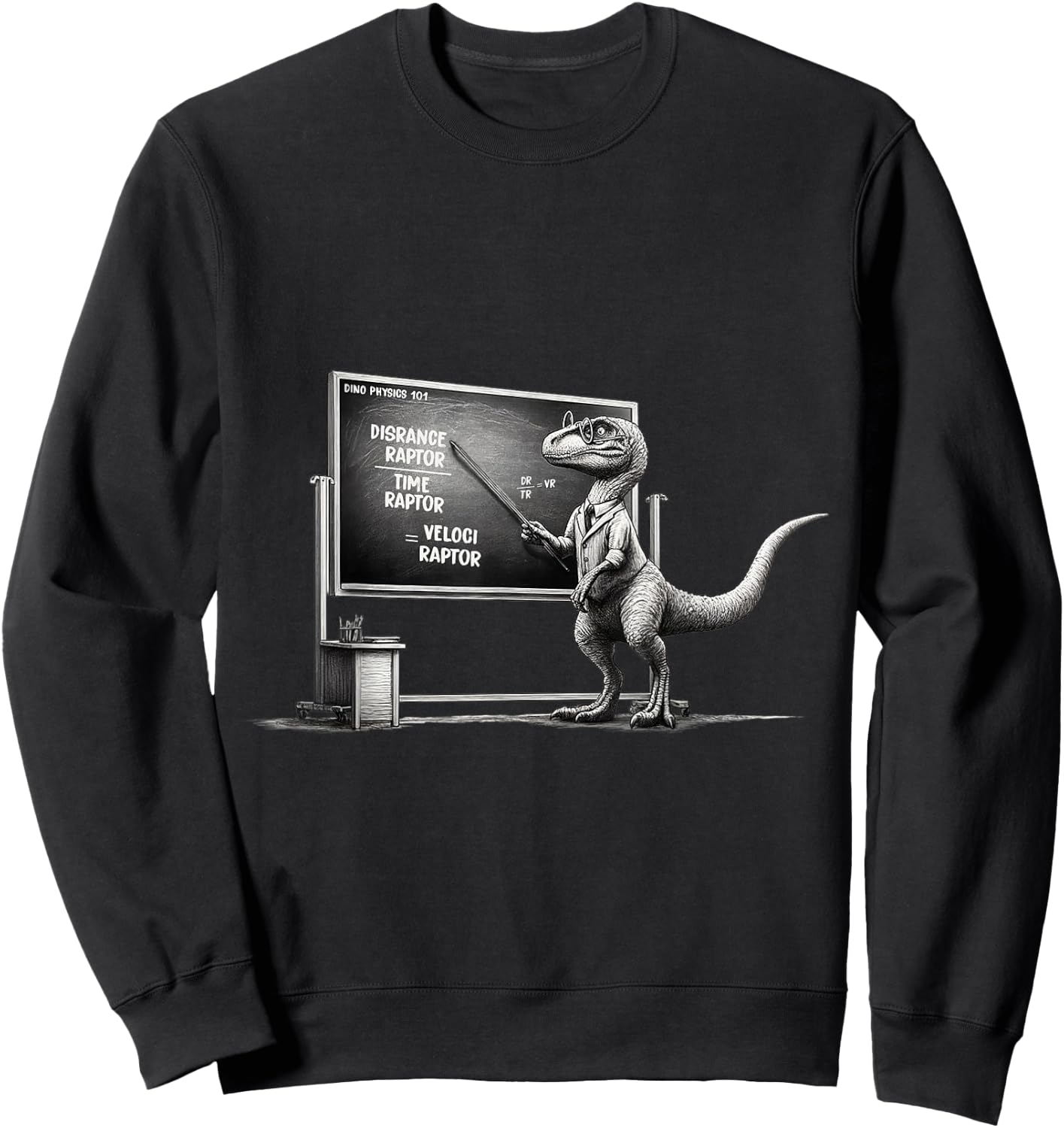 Funny Physics Velociraptor Distance Raptor Over Time Raptor Sweatshirt - Sweatshirt | Black