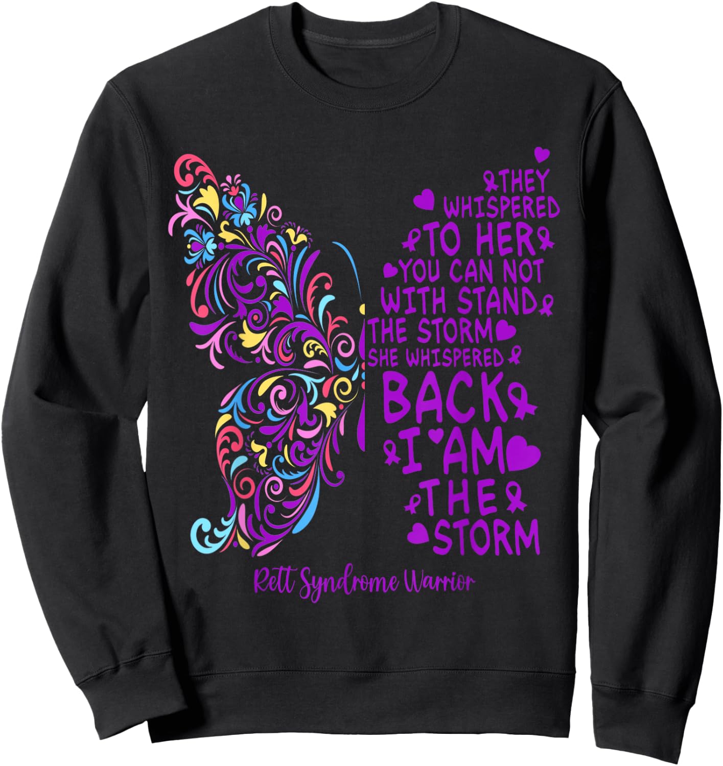 Rett Syndrome Warrior Purple Butterfly I Am The Storm Sweatshirt - Sweatshirt | Black