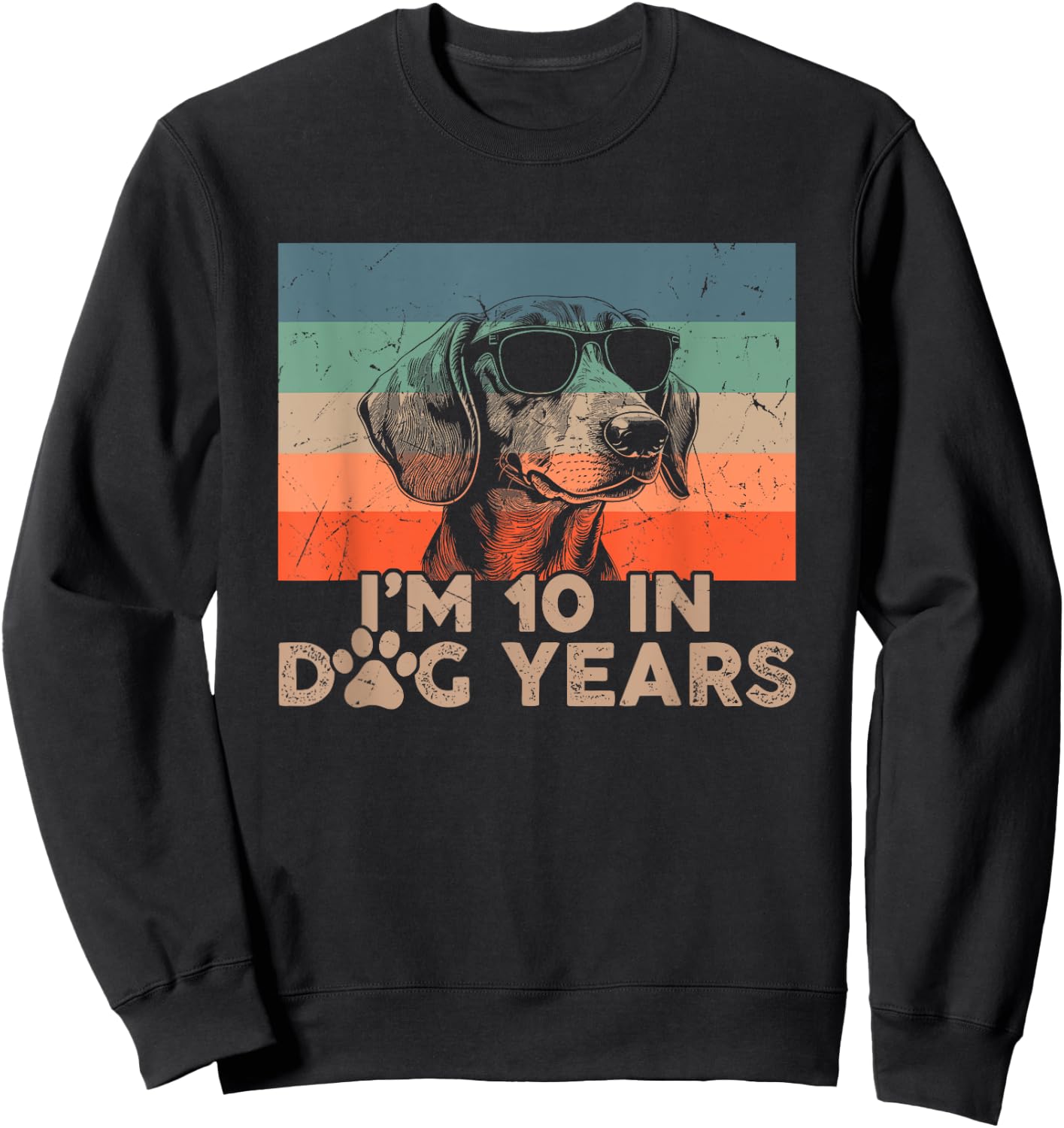 Vintage Dachshund I'm 10 In Dog Years Funny 70th Birthday Men Women Sweatshirt - Sweatshirt | Black