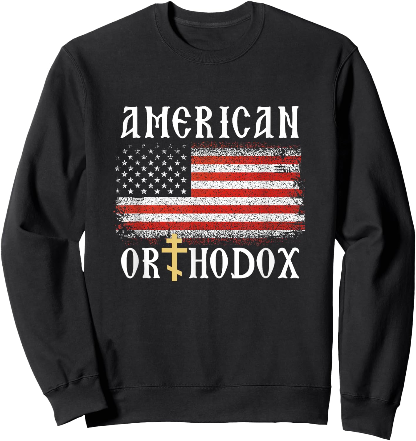American Flag Orthodox Cross Christian Sweatshirt - Sweatshirt | Black