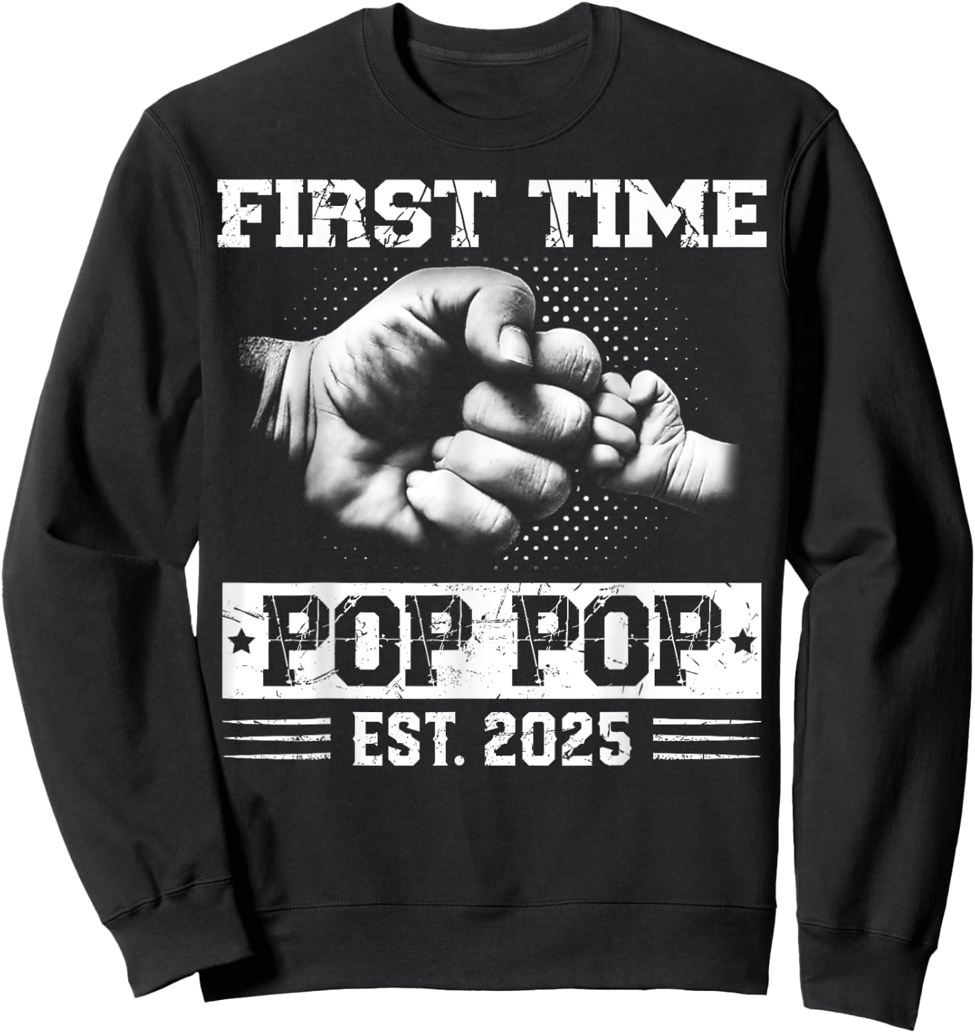 First Time Pop Pop Est 2025 Pregnancy Announcement Grandpa Sweatshirt - Sweatshirt | Black
