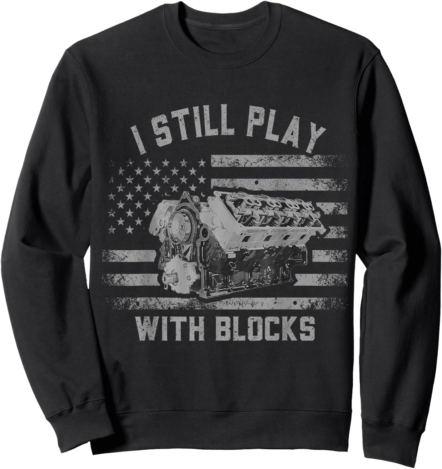Mechanic I Still Play With Blocks Funny Car Engine Men Women Sweatshirt - Sweatshirt | Black