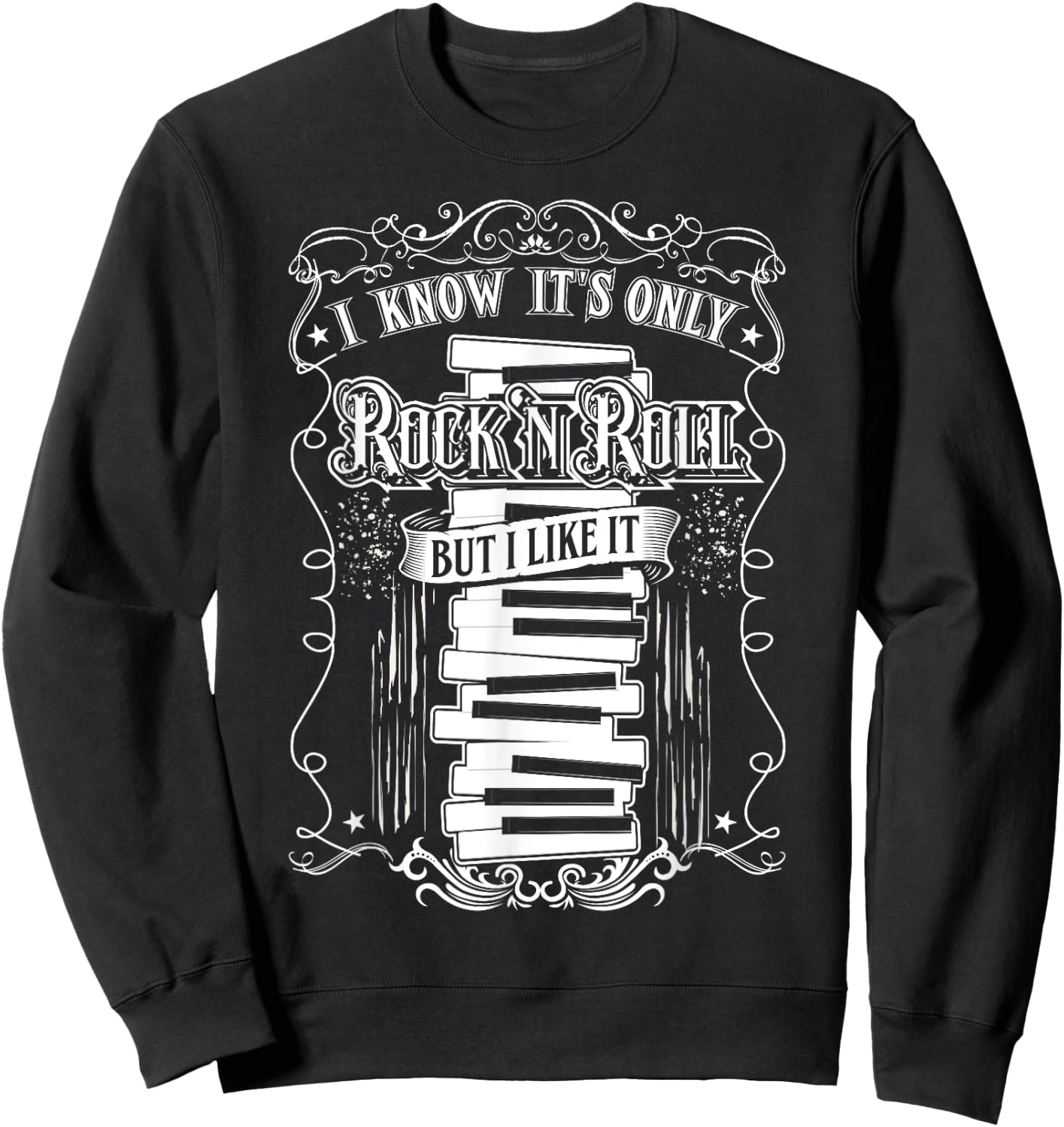 Know It's Rock And Roll But I Like It - Keyboard Sweatshirt - Sweatshirt | Black