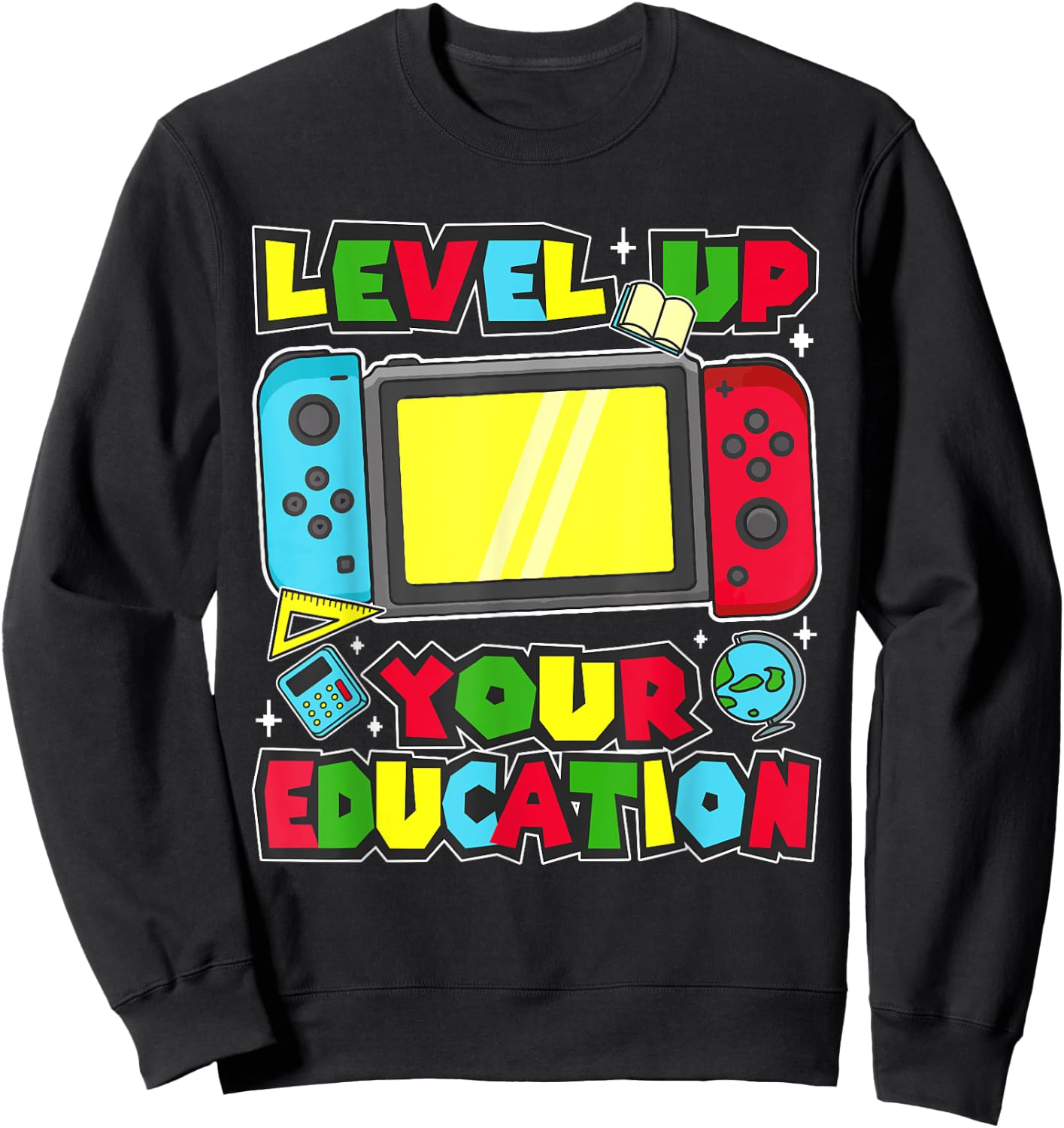 Level Up Your Education Gaming Inspired Teacher Gamers Sweatshirt - Sweatshirt | Black