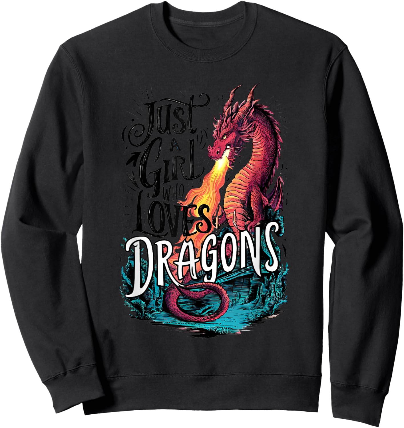 Just a girl who loves Dragons Sweatshirt - Sweatshirt | Black