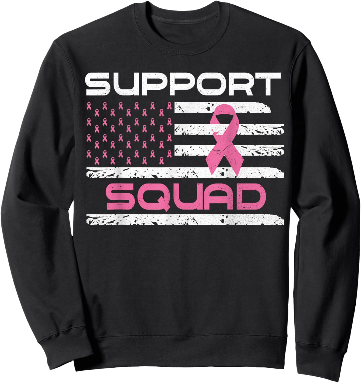 Breast Cancer Support Squad For Support Flag Pink Ribbon Sweatshirt - Sweatshirt | Black