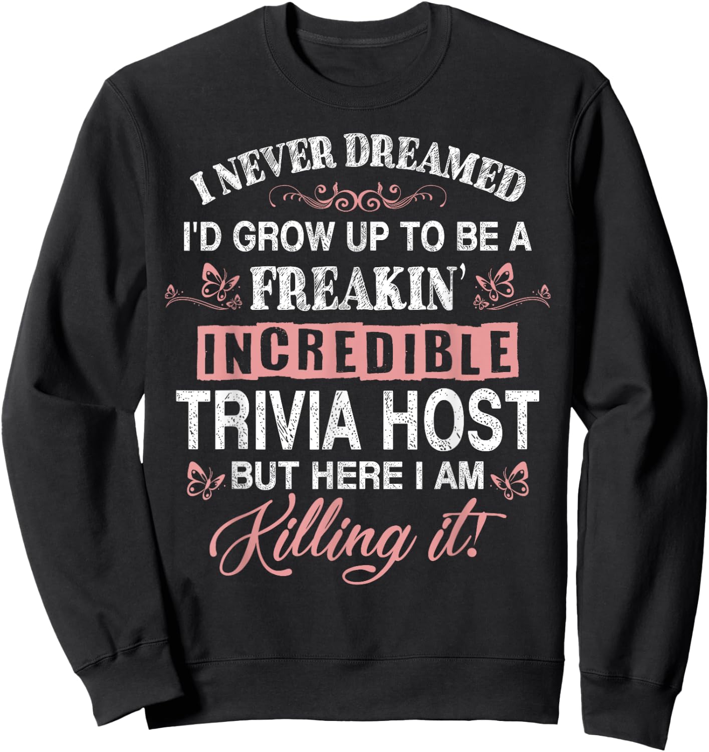 Freaking Awesome Trivia Host Gift Funny Sweatshirt - Sweatshirt | Black