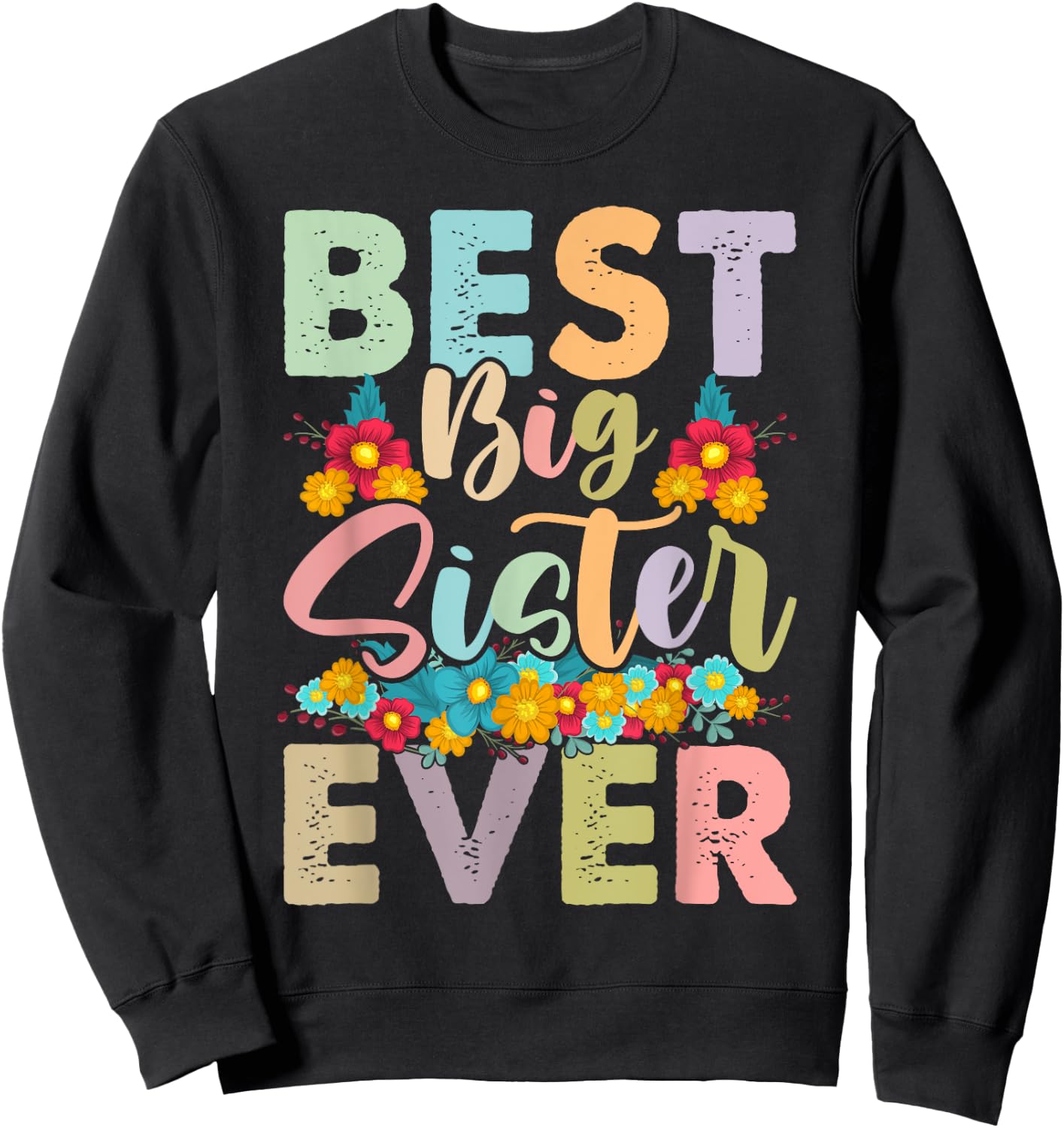 Youth Best Big Sister Ever Girl's Baby Announcement Idea Sweatshirt - Sweatshirt | Black