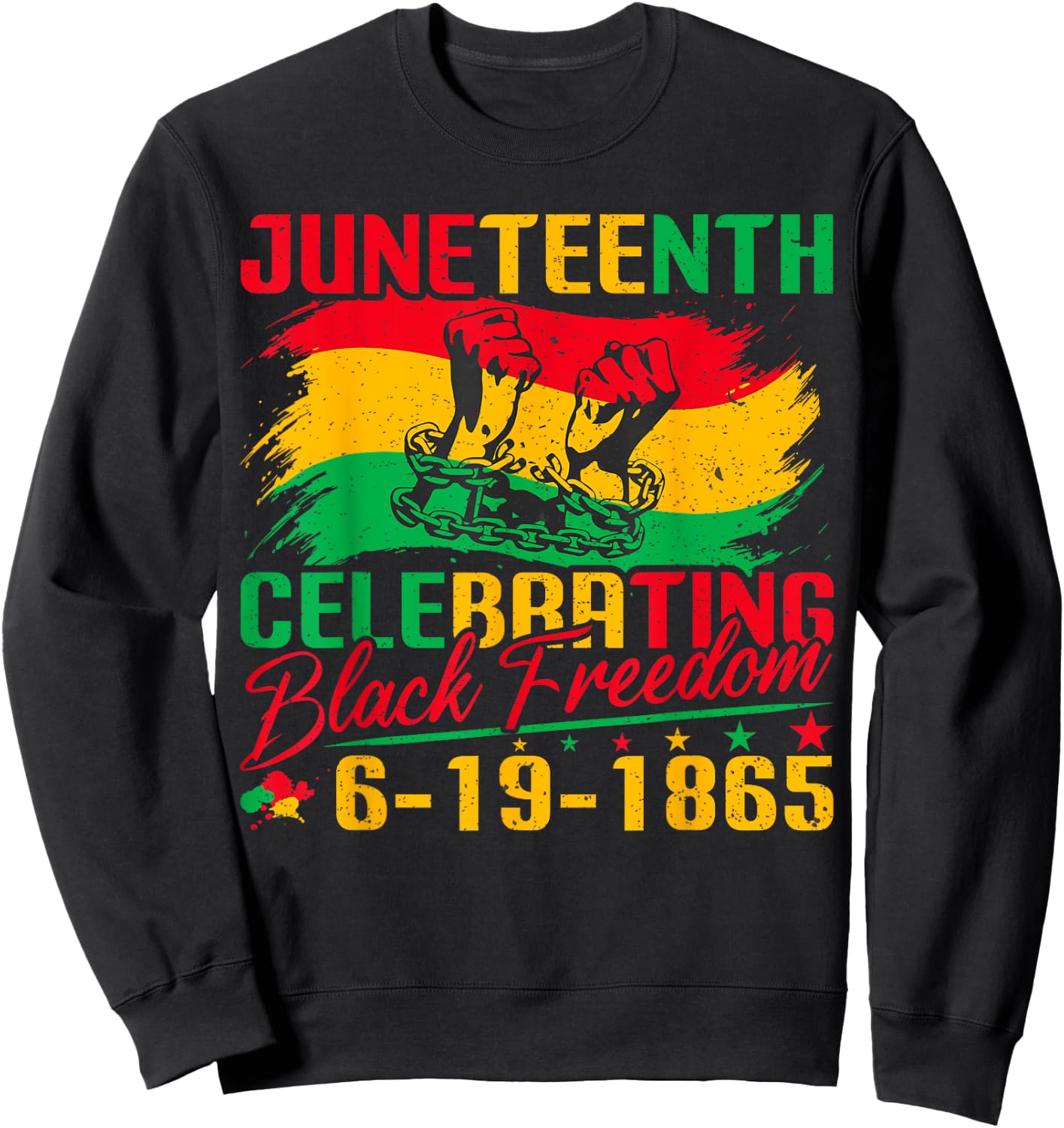 Juneteenth Celebrating Black Freedom 1865 African Women Men Sweatshirt - Sweatshirt | Black