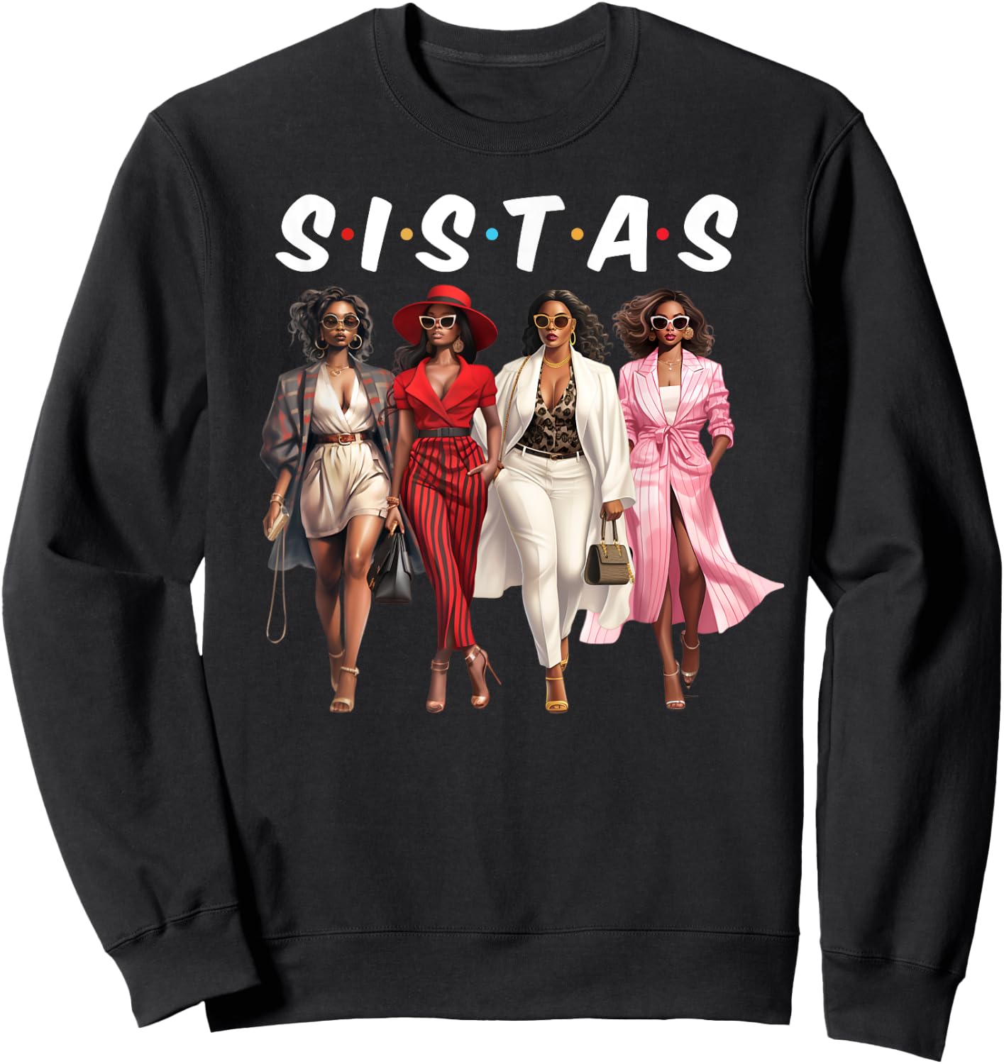 Sistas Black Girl Together African American Women Girls Trip Sweatshirt - Sweatshirt | Black