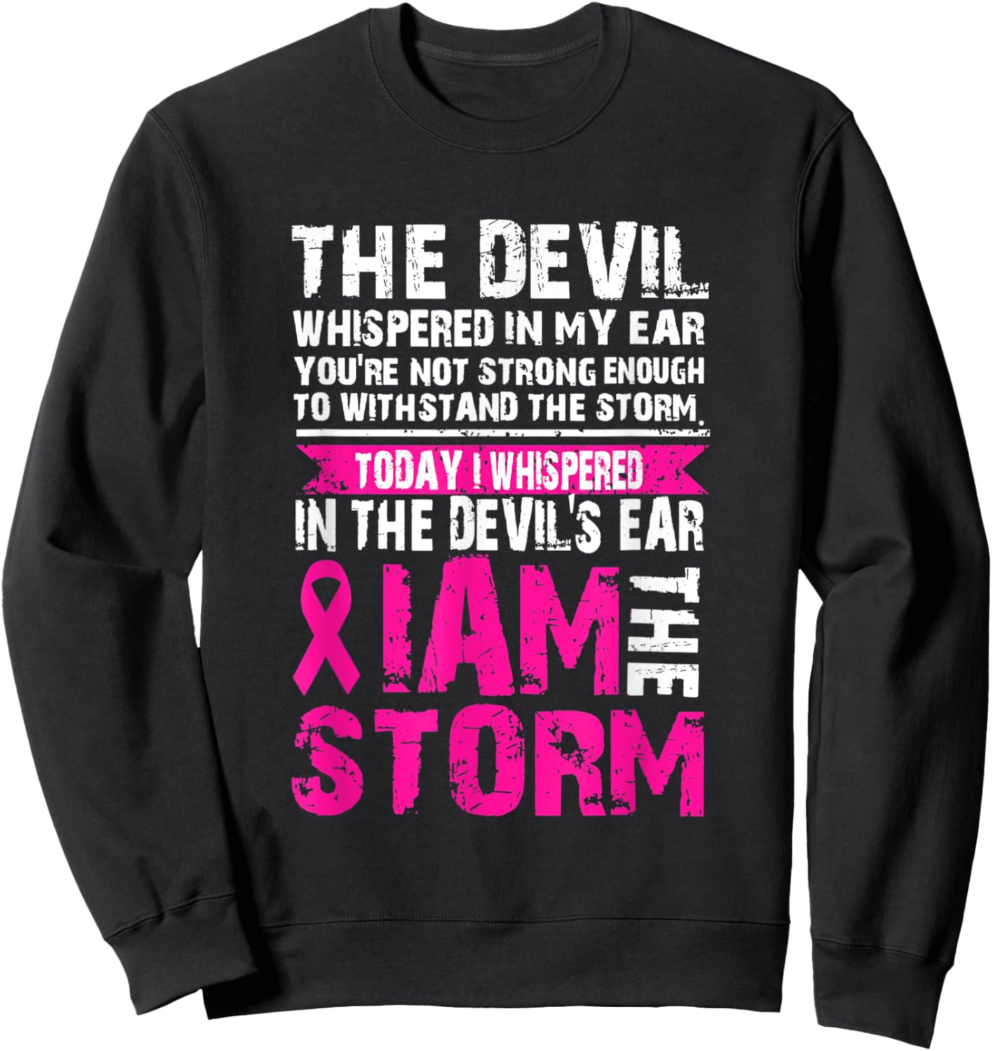 I am the storm Breast Cancer Warrior The Devil Sweatshirt - Sweatshirt | Black