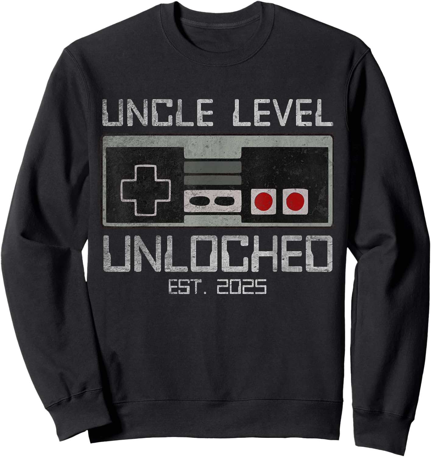 Uncle Level Unlocked 2025 Leveling Up Leveled Up To Uncle Sweatshirt - Sweatshirt | Black