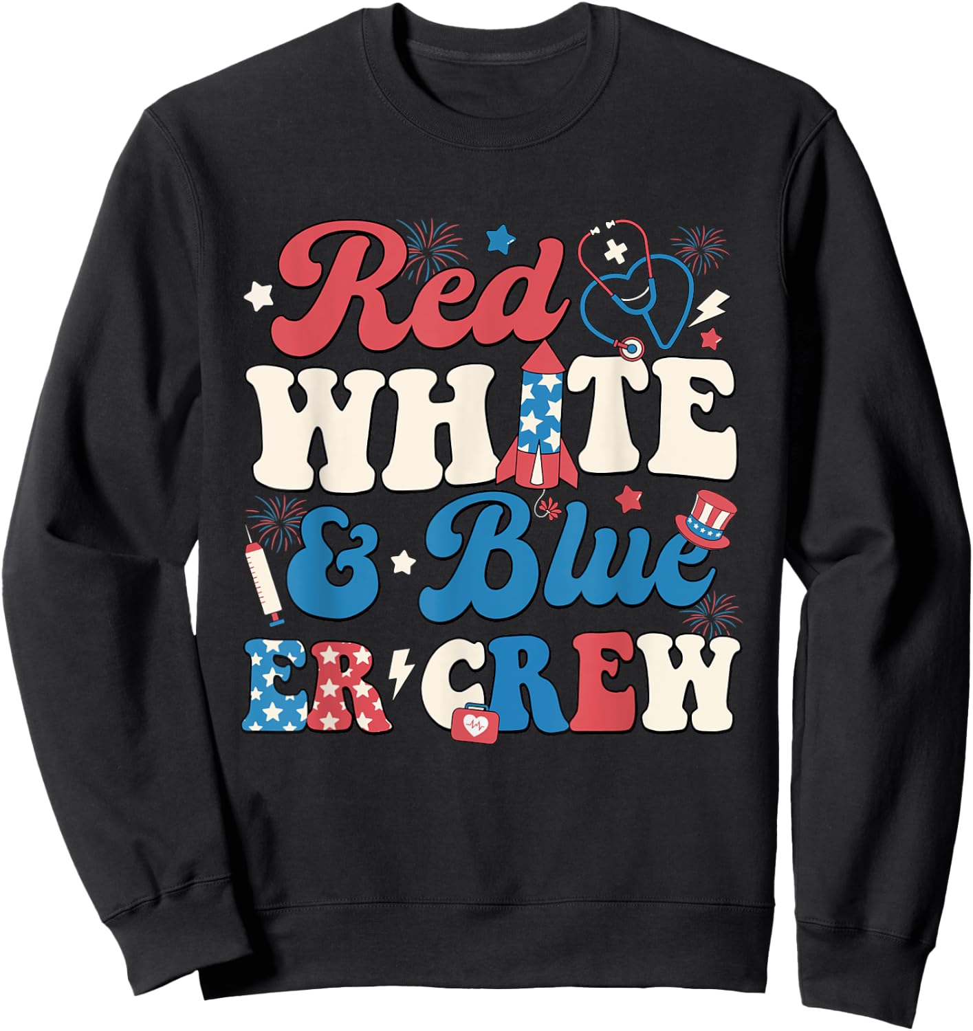 Red White Blue And Er Crew 4th of July ER Nurse Crew Women Sweatshirt - Sweatshirt | Black