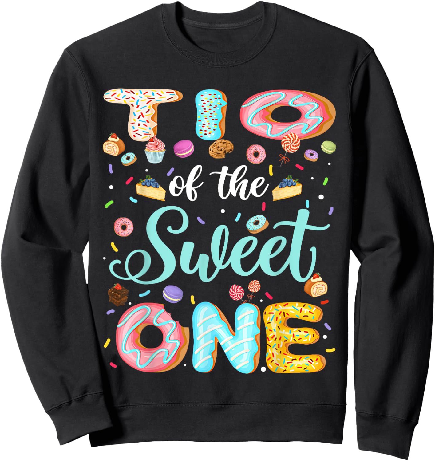 Tio Of The Sweet One 1St Birthday Donut Party Sweatshirt - Sweatshirt | Black