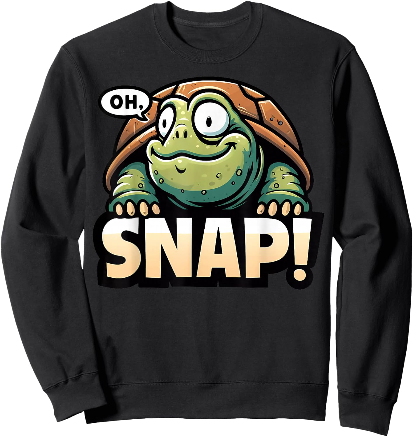 Funny Snapping Turtle Oh Snap Cute Animal Pun Humor Sweatshirt - Sweatshirt | Black