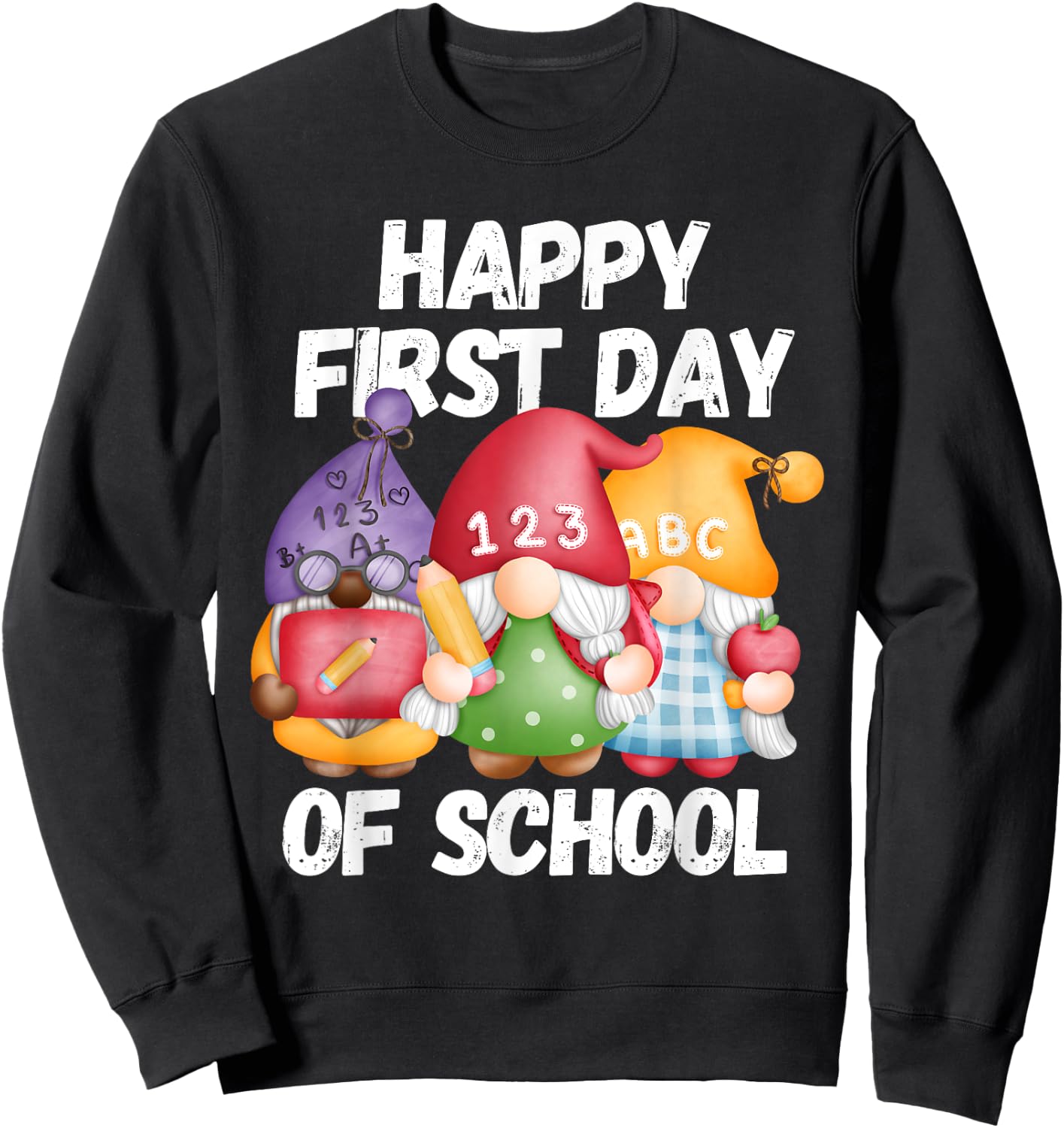 Gnome Happy First Day Of School Cute Back To School Teacher Men Women Girls Kids Sweatshirt - Sweatshirt | Black