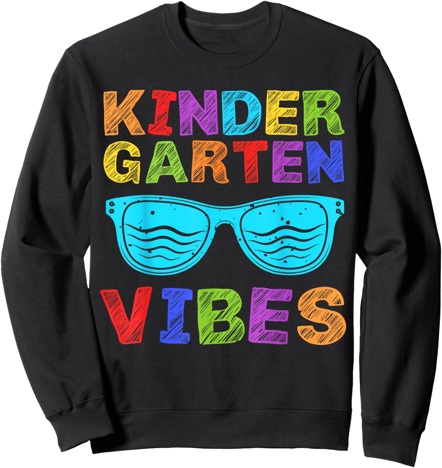 Kindergarten Vibes First Day of Kindergarten Back to School Sweatshirt - Sweatshirt | Black